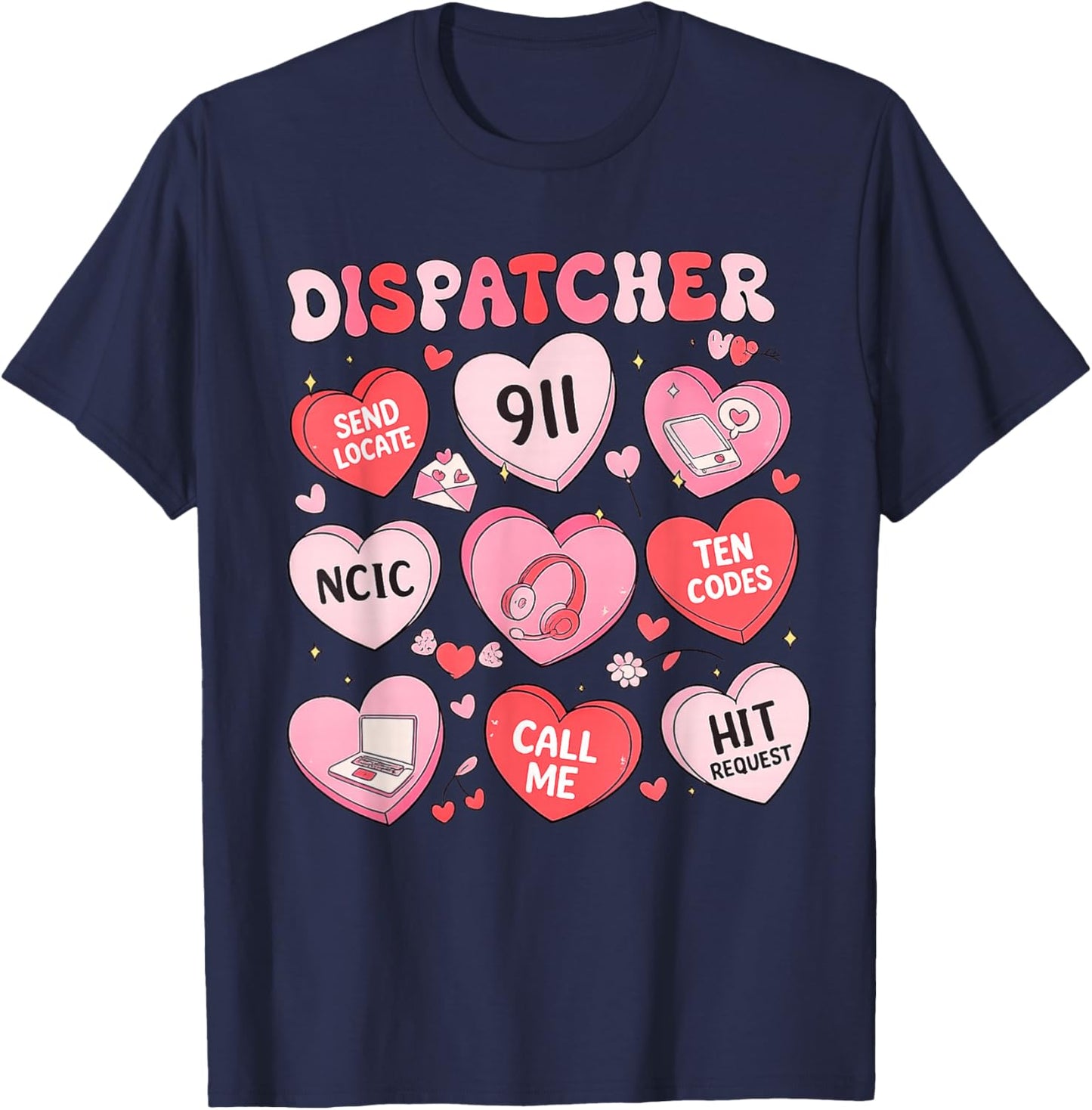 Dispatcher Valentines Shirt 911 Operator Gifts Dispatcher T-Shirt - T-Shirt | Navy