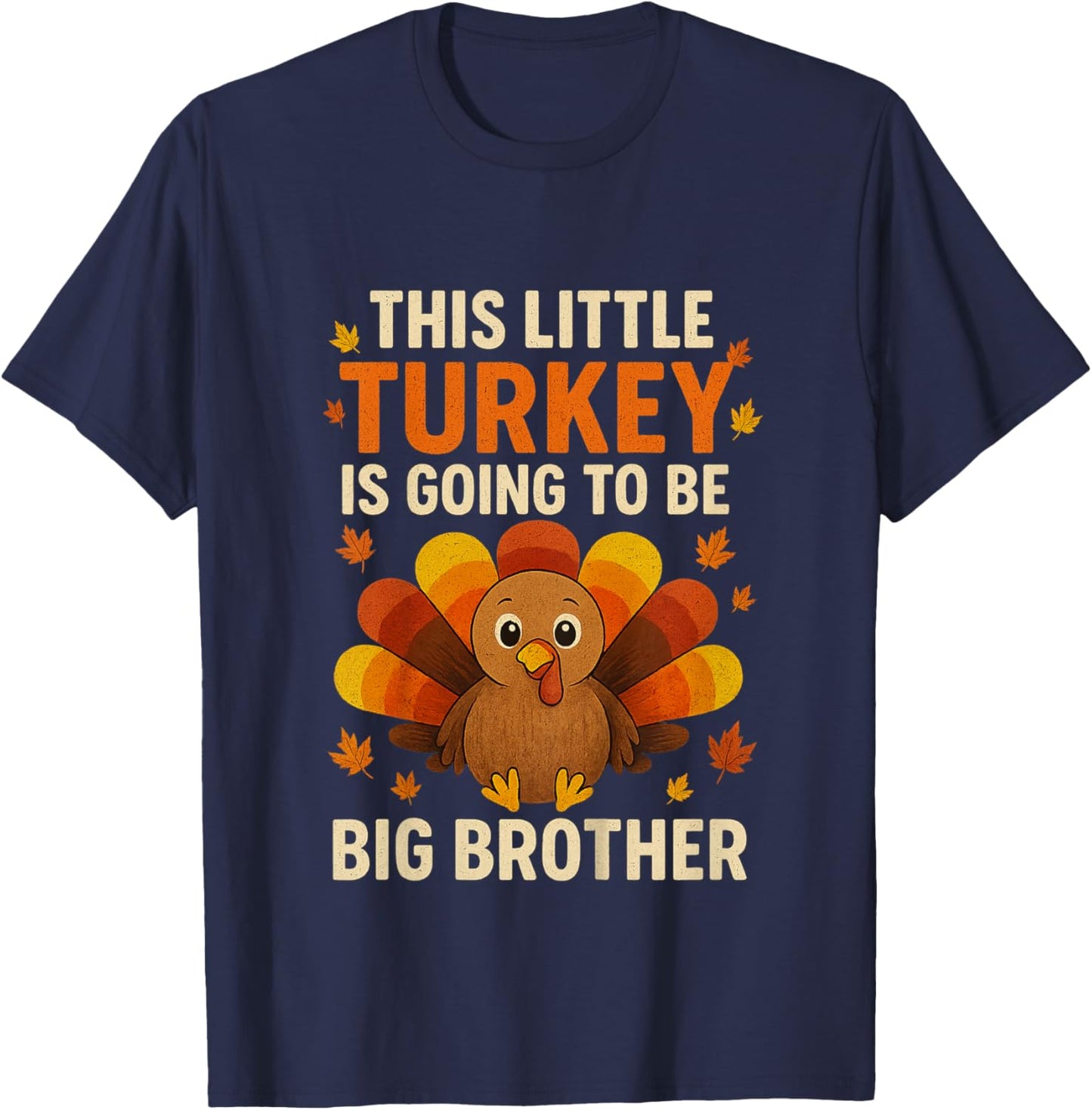 Kids This Little Turkey is Going to Be Big Brother Thanksgiving T-Shirt - T-Shirt | Navy