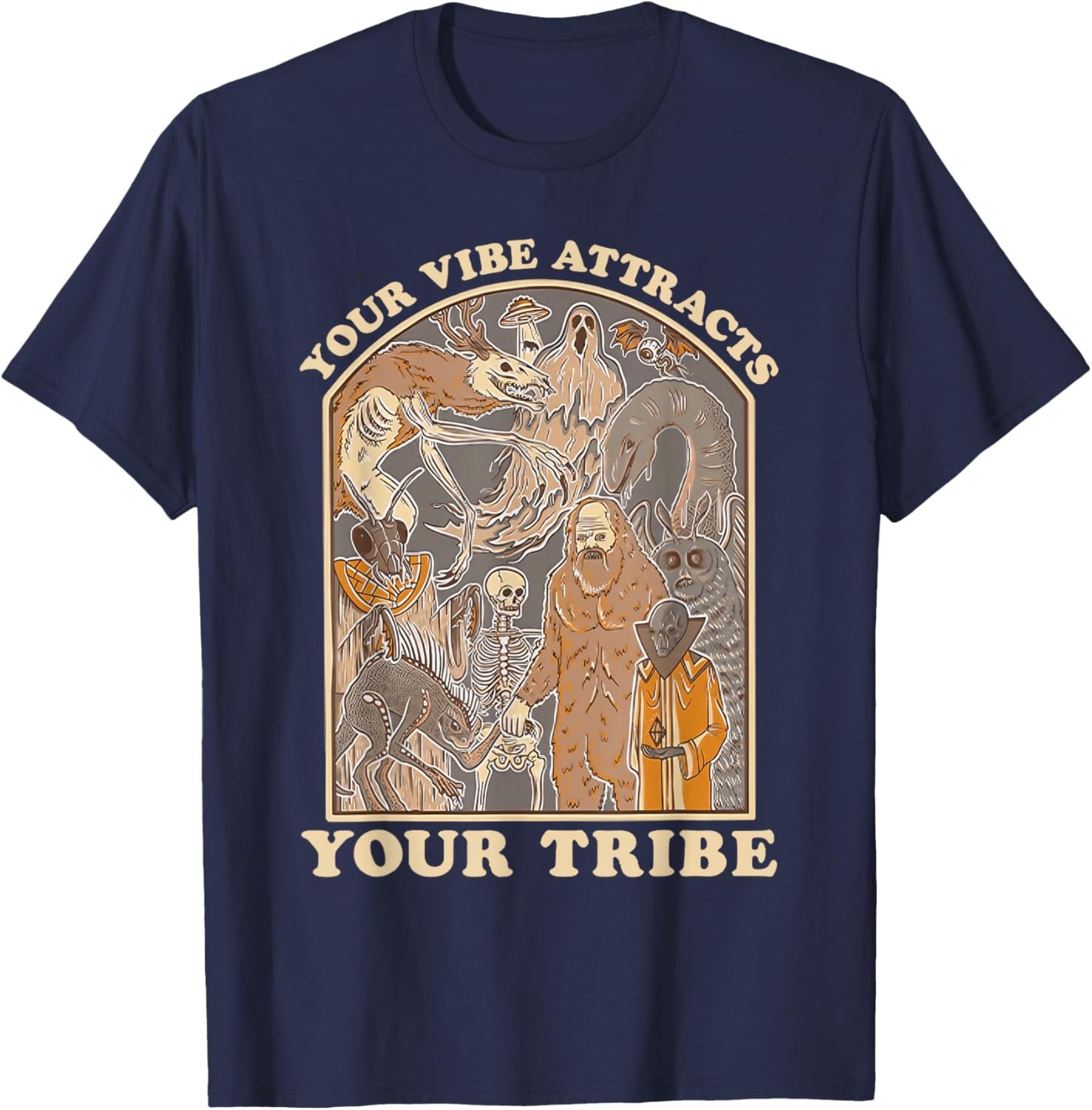 Your Vibe Attracts Your Tribe Cryptid Funny Retro Art T-Shirt - T-Shirt | Navy