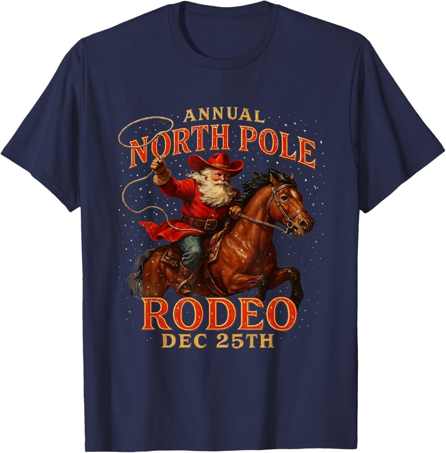 Annual North Pole Rodeo Dec 25th Santa Design T-Shirt - T-Shirt | Navy