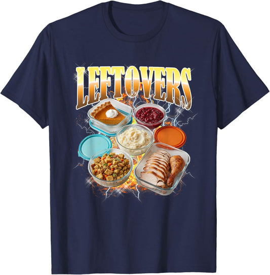 Thanksgiving Leftovers Bootleg 90's Rap Rock Vintage Funny T-Shirt - T-Shirt | Navy