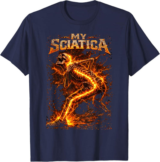 My Sciatica Funny Skeleton Flames Back Sciatic Nerve Pain T-Shirt - T-Shirt | Navy