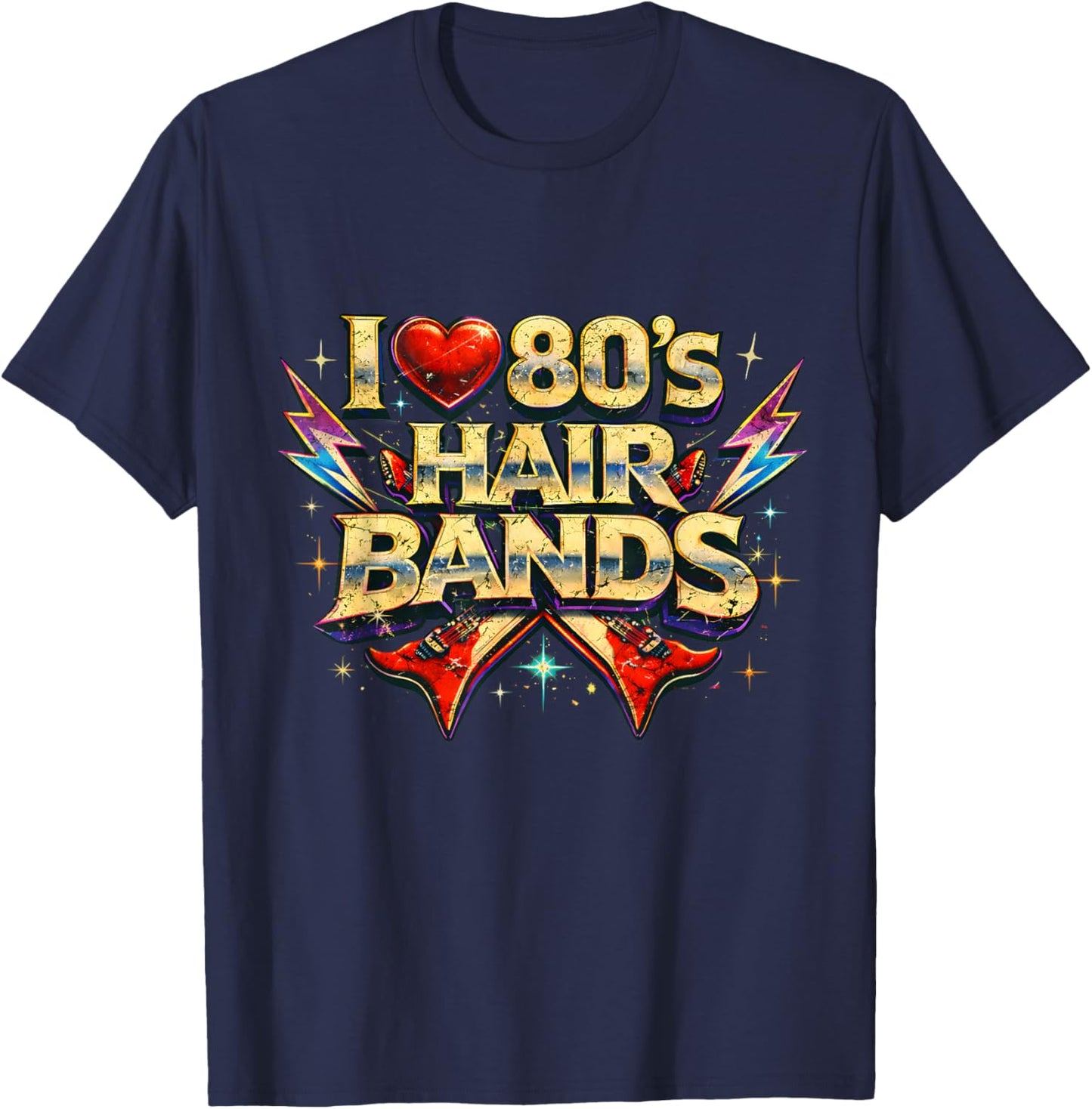 I Love 80s Hair Bands Vintage Rock Nostalgia Fun Throwback T-Shirt - T-Shirt | Navy