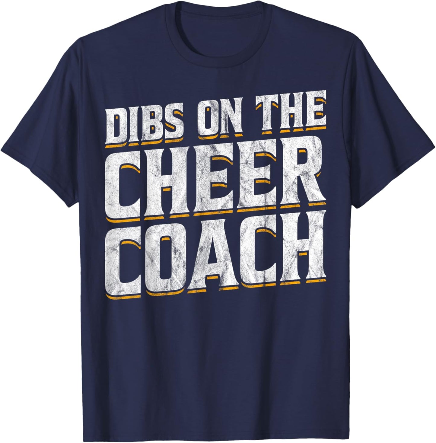 Dibs On The Cheer Coach T-Shirt - T-Shirt | Navy