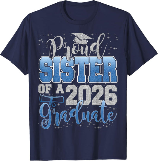 Proud Sister of a Class of 2026 Graduate Senior Graduation T-Shirt - T-Shirt | Navy