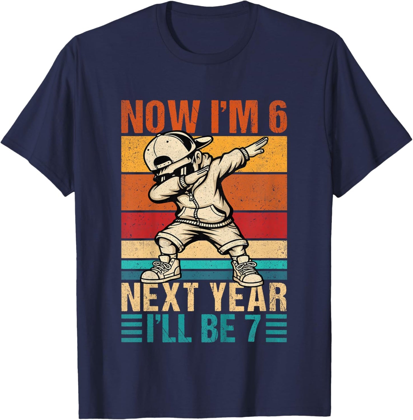 Kids 6 Year Old Birthday Boys Kids Now I'm 6 Next Year I'll be 7 T-Shirt - T-Shirt | Navy