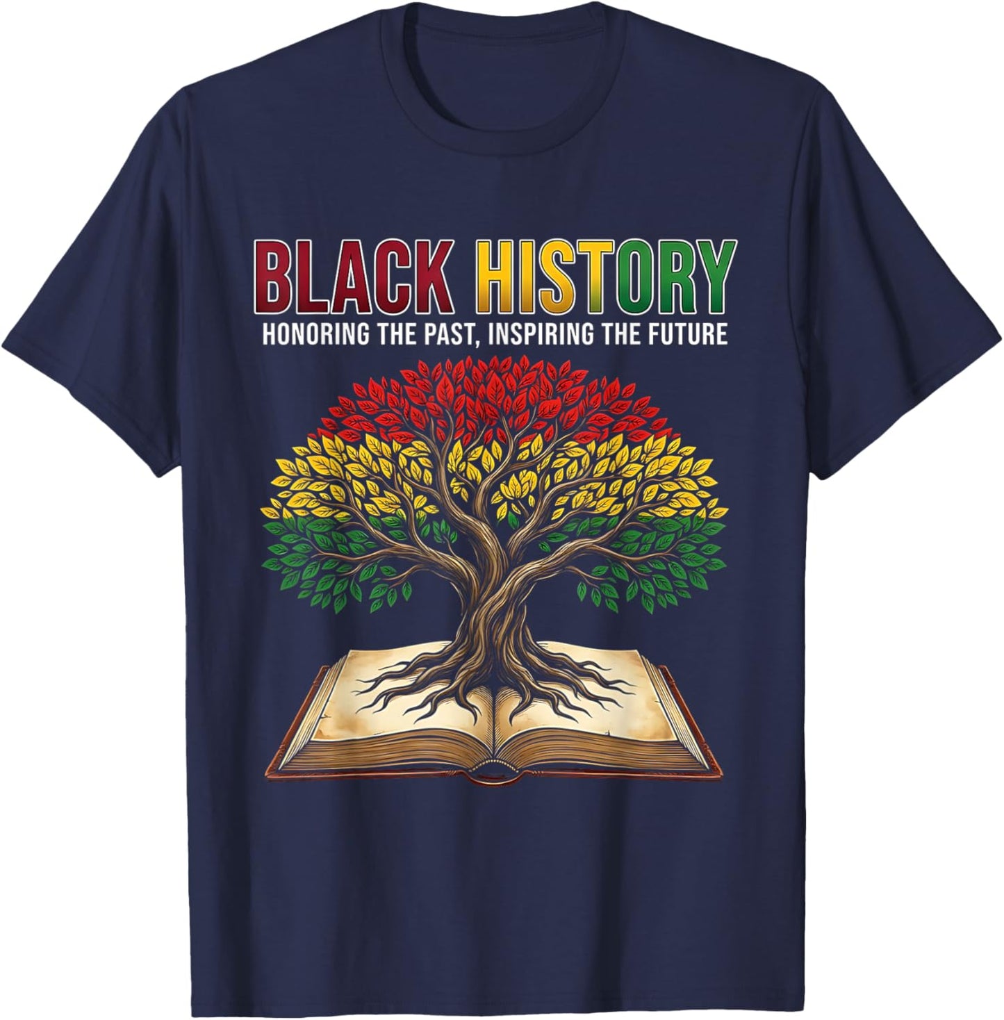 Black History Tree Honoring Past Inspiring Men Women Kids T-Shirt - T-Shirt | Navy