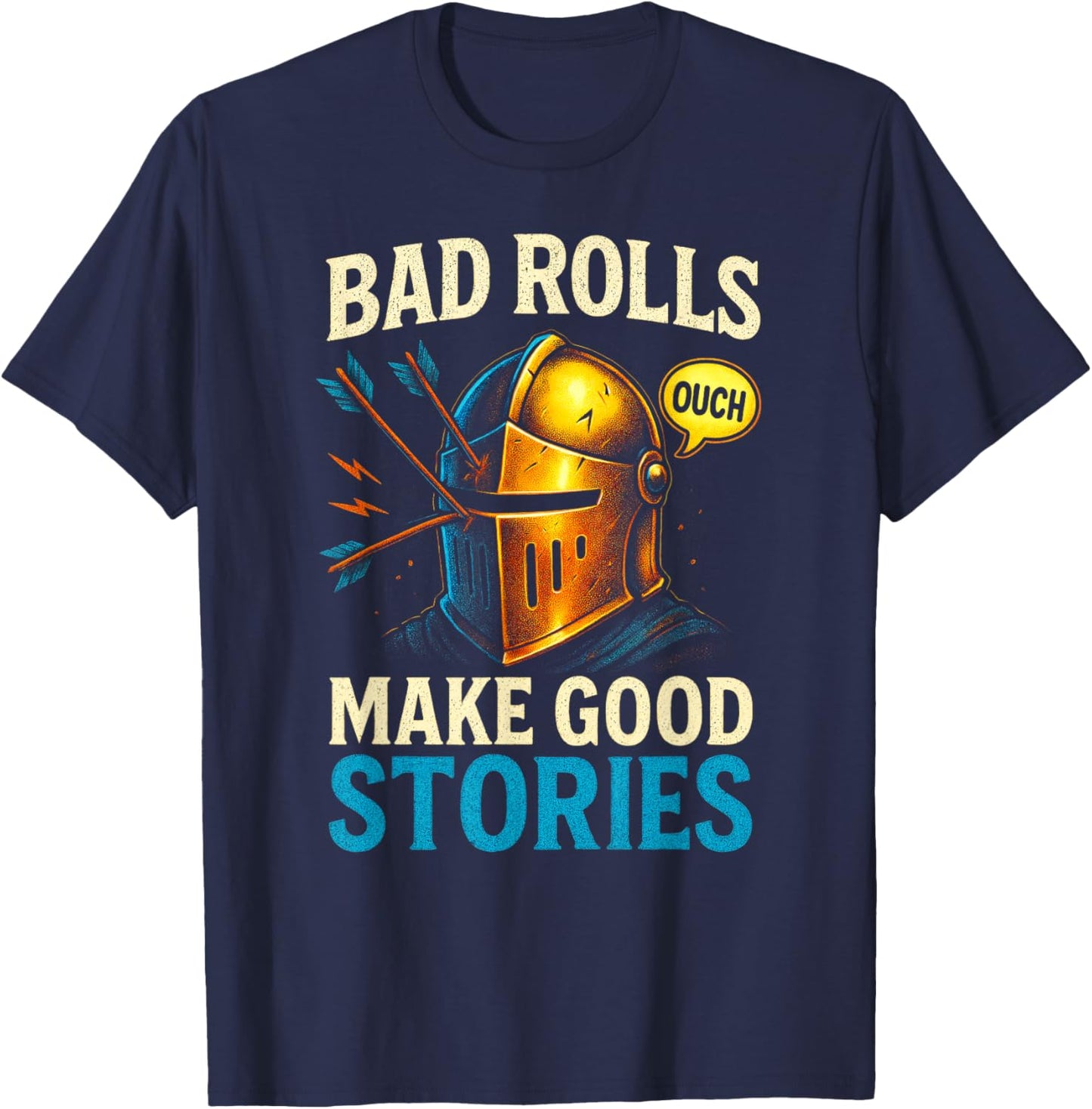 Bad Rolls Make Good Stories - RPG Gaming Fun T-Shirt - T-Shirt | Navy