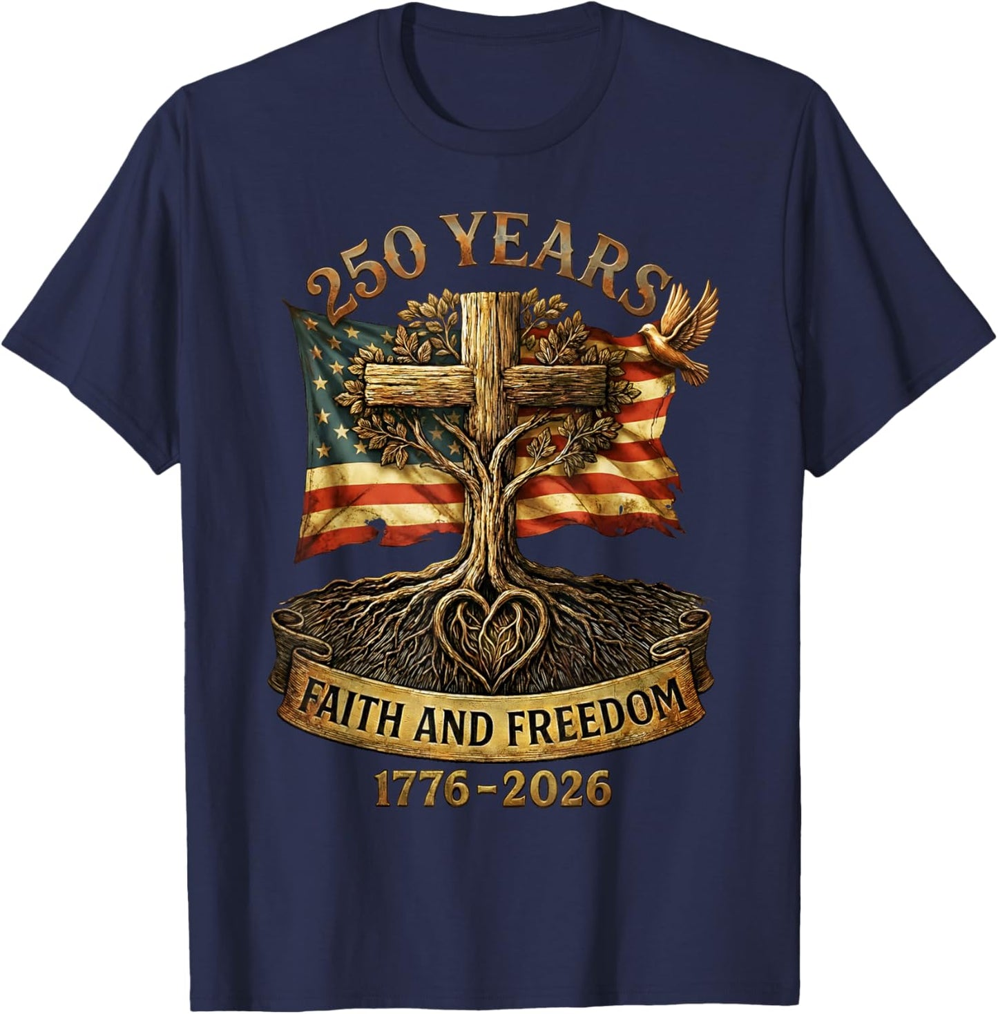 Flag Cross 250 Years Faith and Freedom 1776-2026 T-Shirt - T-Shirt | Navy