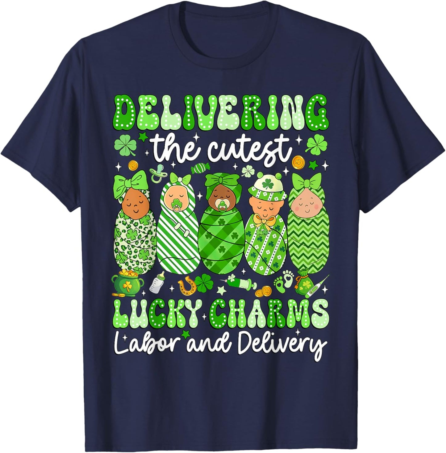 Delivering The Cutest Lucky Charms Baby Nurse Patricks Day T-Shirt - T-Shirt | Navy