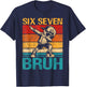 Six Seven 6 7 Bruh Dabbing Boys Kids Retro Vintage Meme T-Shirt - T-Shirt | Navy