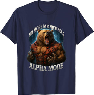 No More Mr Nice Bear Alpha Mode Meme Grizzly Gym Brainrot T-Shirt - T-Shirt | Navy