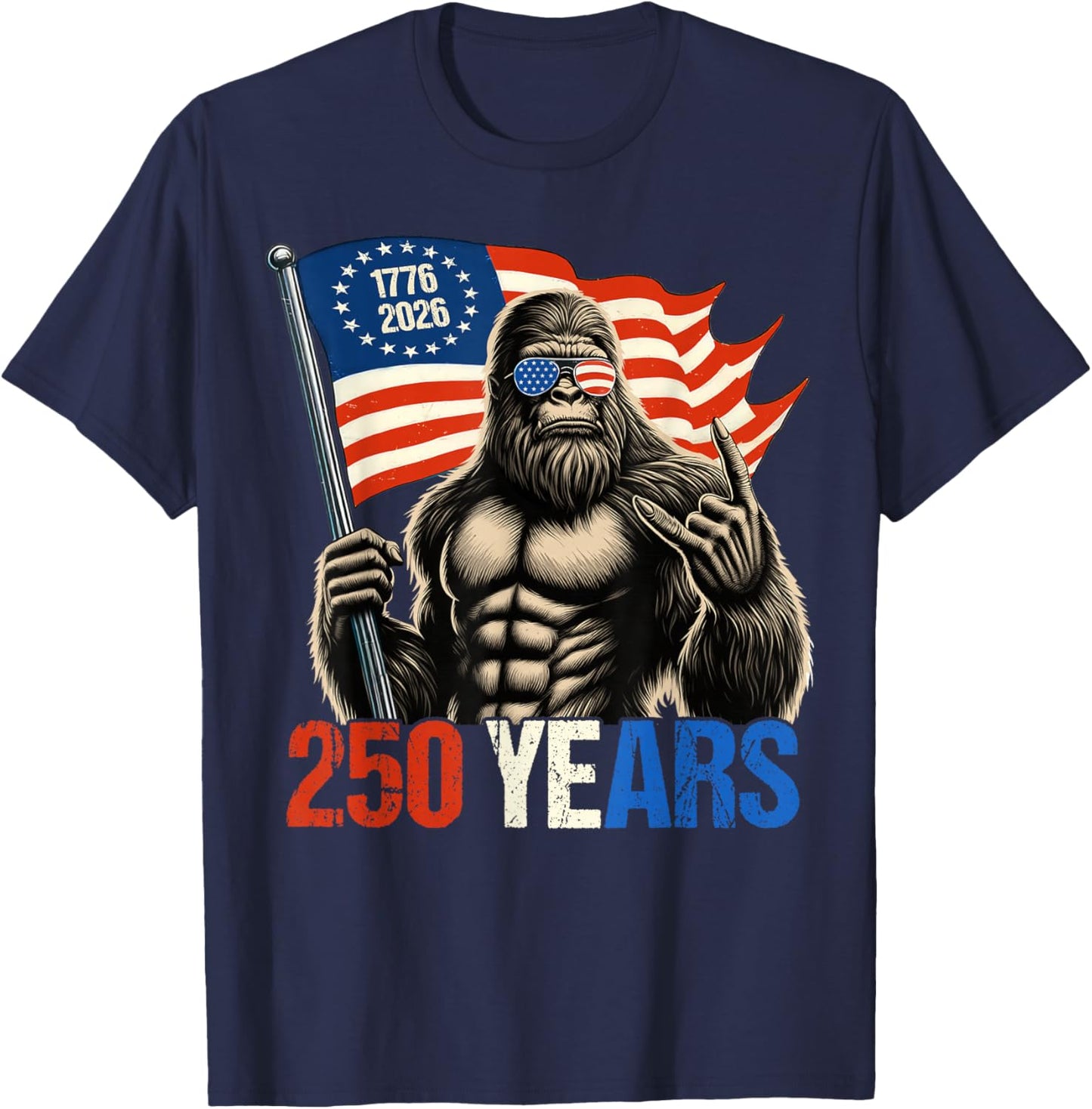 Bigfoot Sasquatch Flag 250 Years 1776-2026 250th Birthday T-Shirt - T-Shirt | Navy