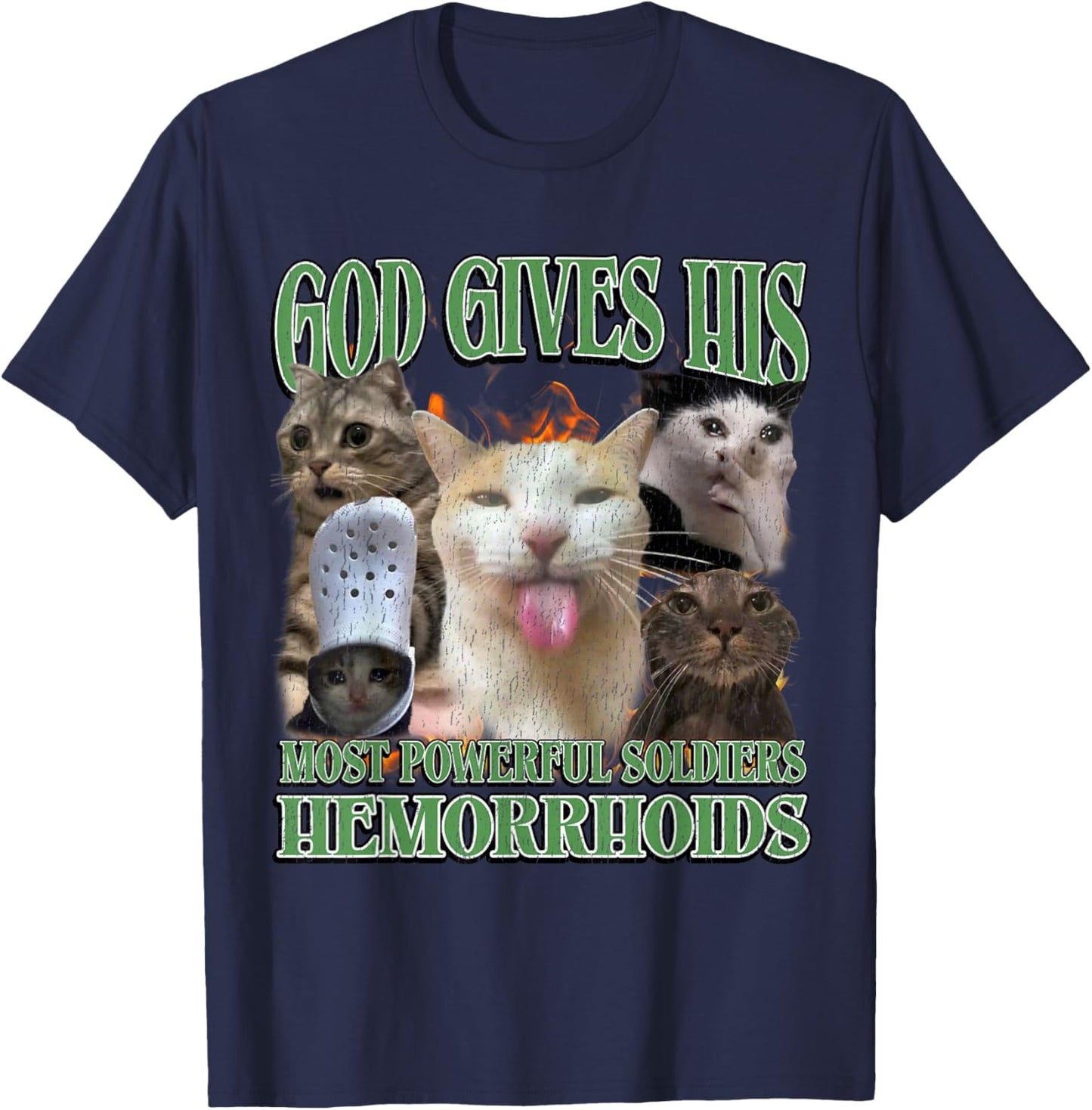 God Gives His Most Powerful Hemorrhoids Funny Cat Meme T-Shirt - T-Shirt | Navy