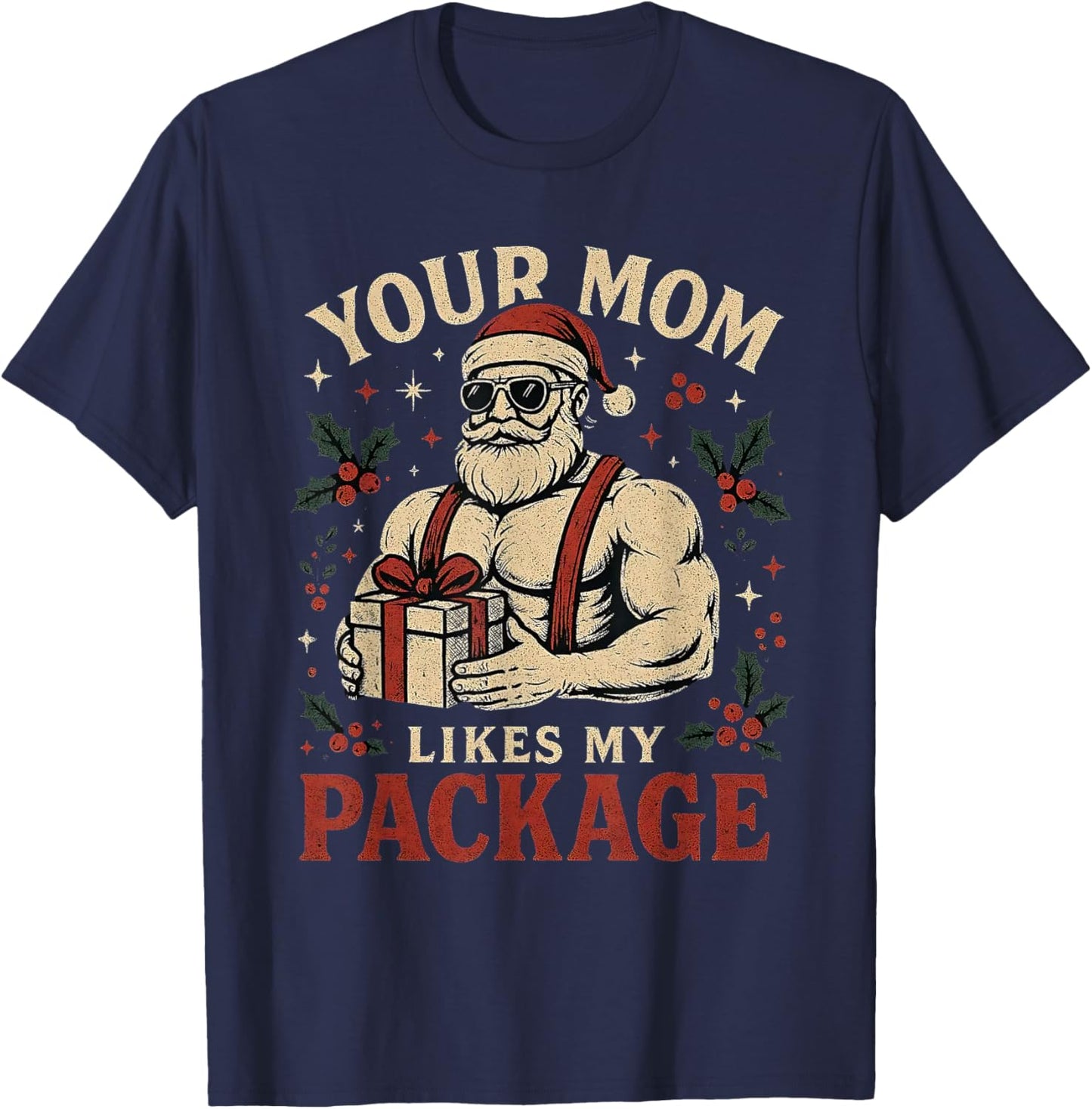 Your Mom Likes My Package Funny Santa Christmas T-Shirt - T-Shirt | Navy