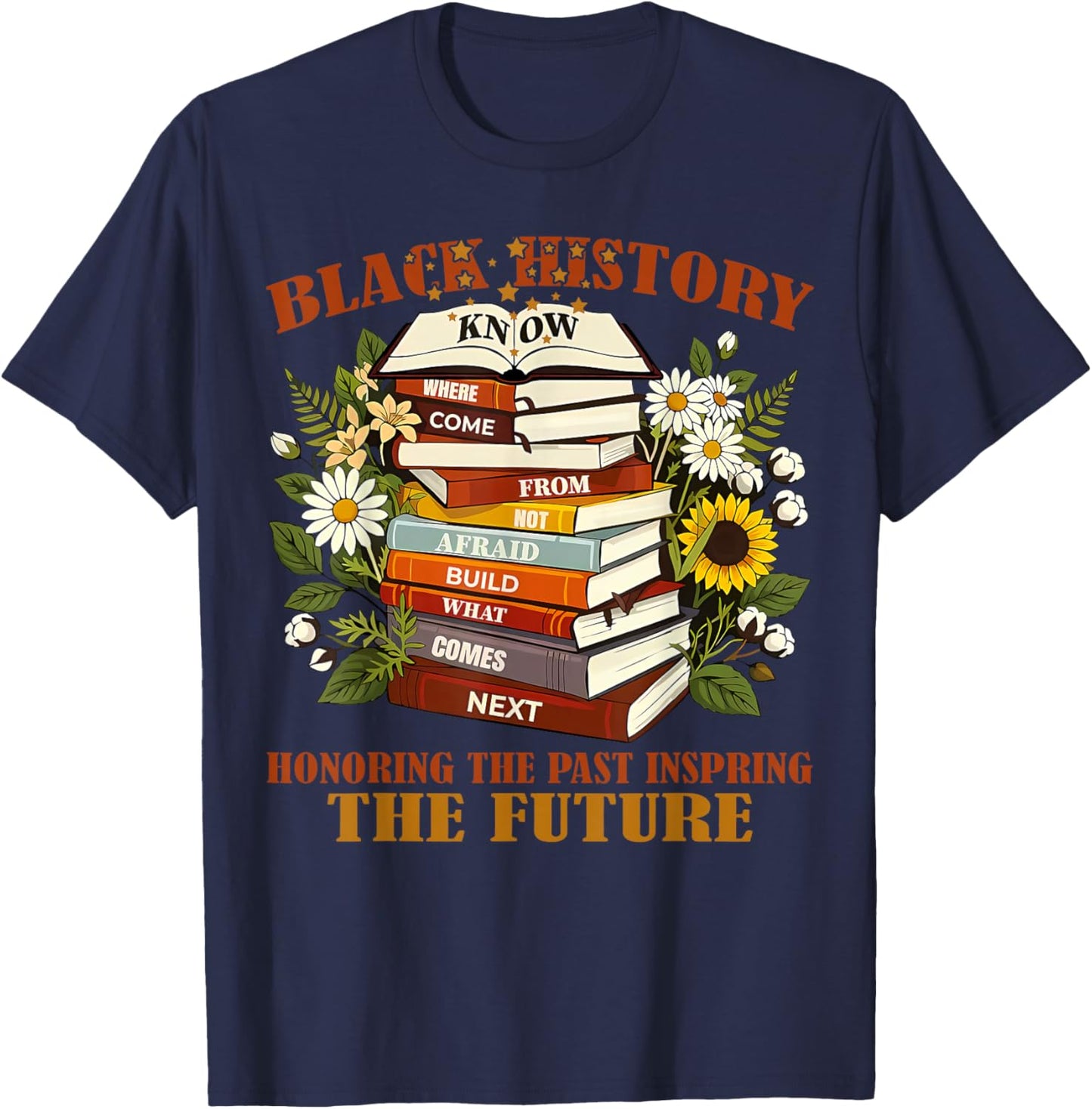 Black History Books Honoring The Past Inspring The Future T-Shirt - T-Shirt | Navy