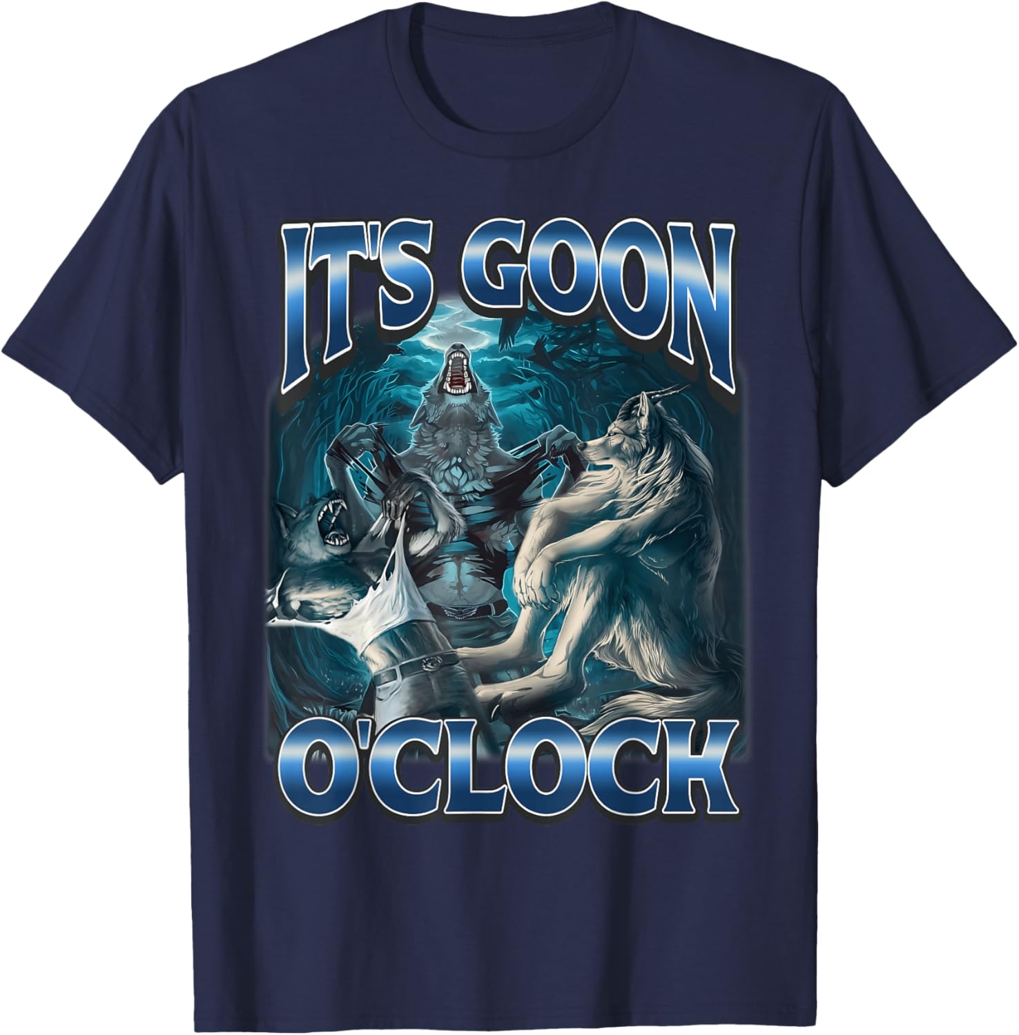 It's Goon O'clock Alpha Wolf Meme Humor T-Shirt - T-Shirt | Navy