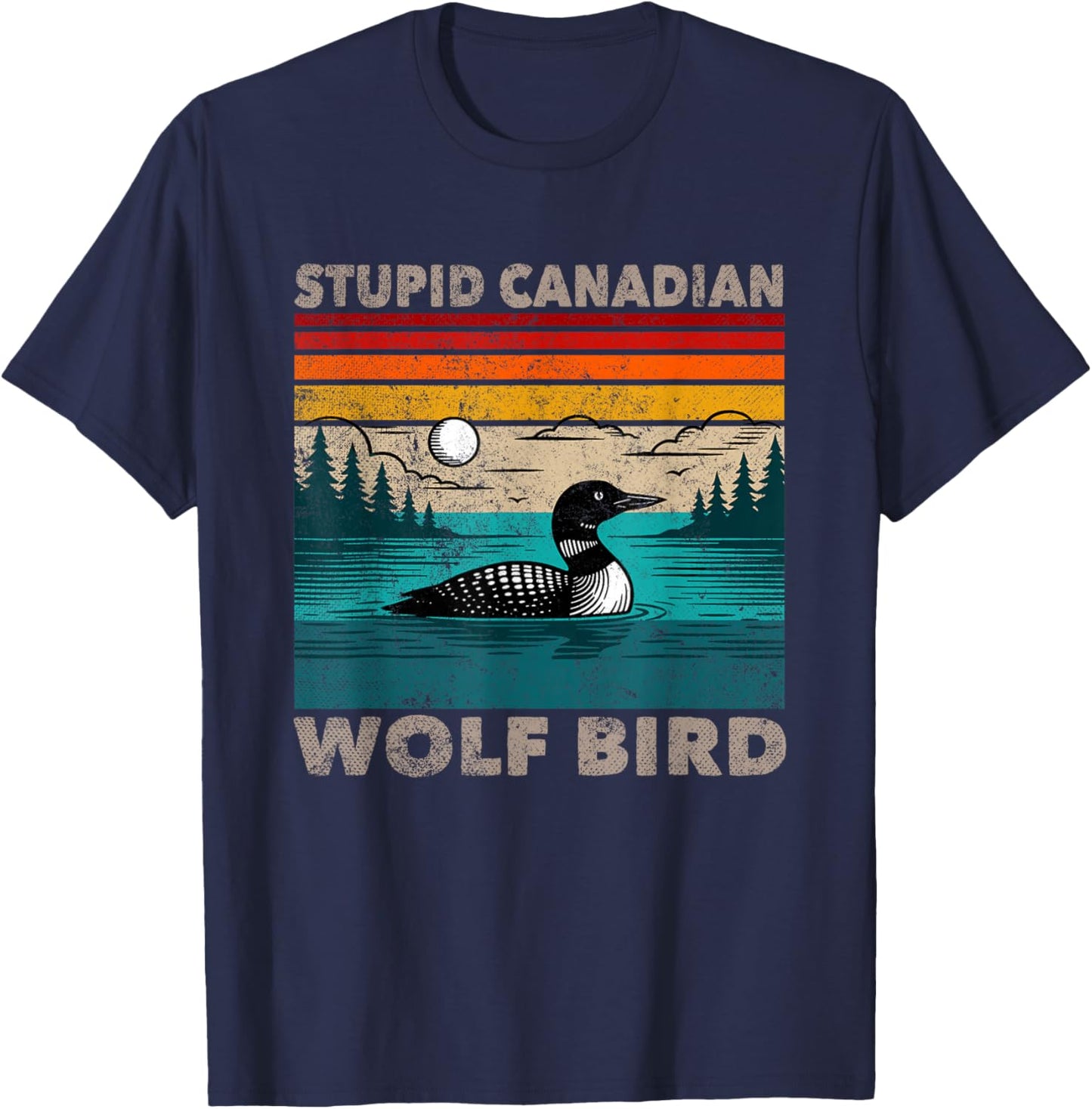 Stupid Canadian Wolf Bird Funny Loon Animal Loons Meme T-Shirt - T-Shirt | Navy