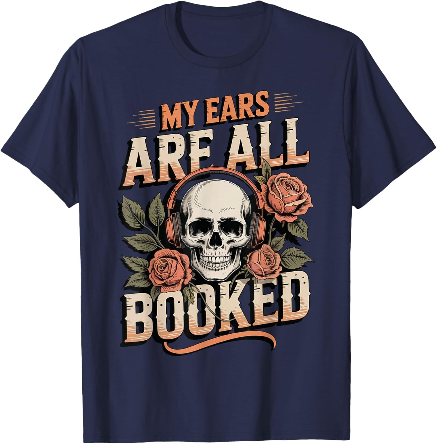 My Ears are All Booked T-Shirt - T-Shirt | Navy