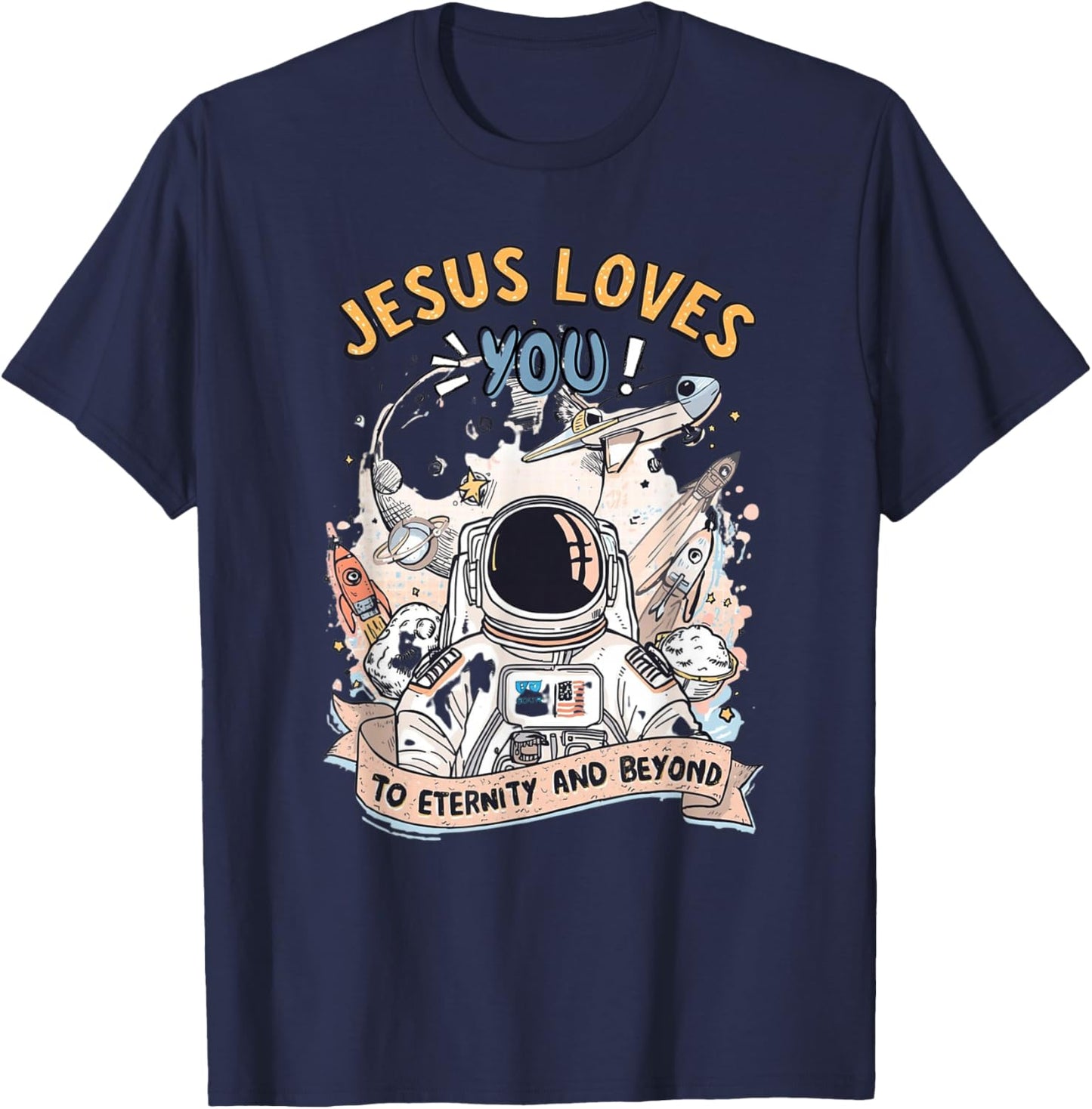 Jesus Loves You to Eternity and Beyond T-Shirt - T-Shirt | Navy