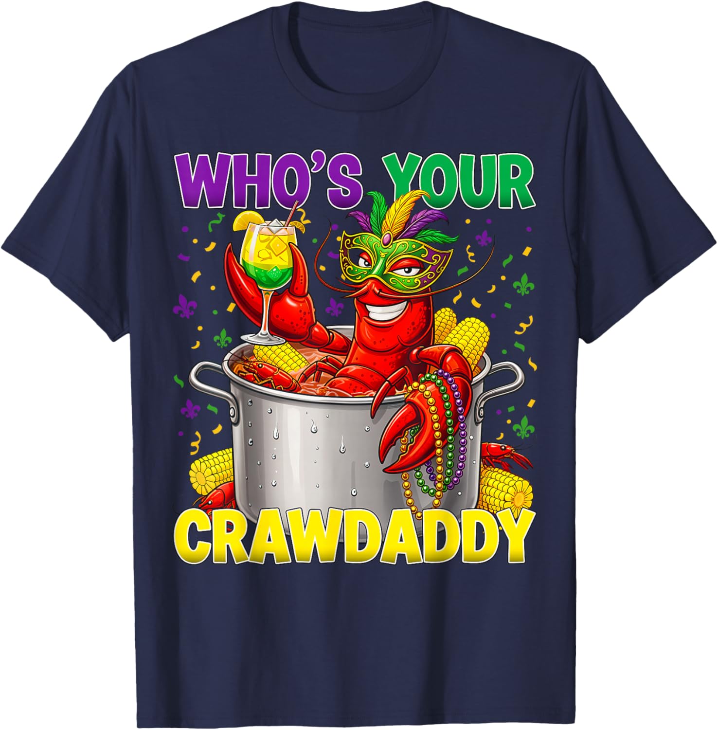 Who’s Your Crawdaddy Funny Mardi Gras Crawfish Louisiana T-Shirt - T-Shirt | Navy