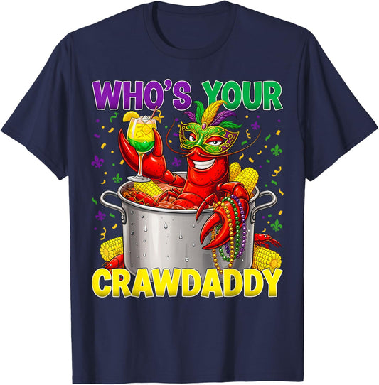Who’s Your Crawdaddy Funny Mardi Gras Crawfish Louisiana T-Shirt - T-Shirt | Navy