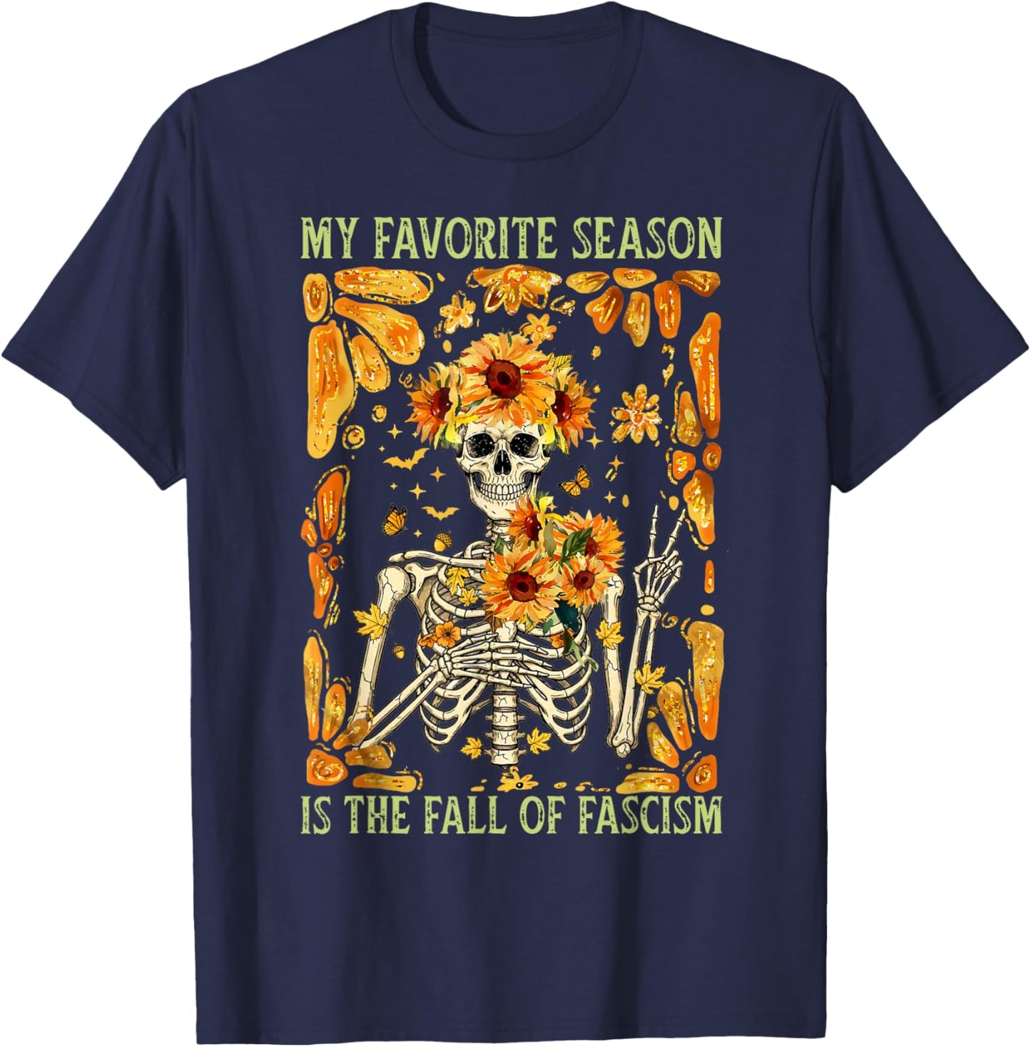 My Favorite Season is The Fall of Fascism Halloween Costume T-Shirt - T-Shirt | Navy