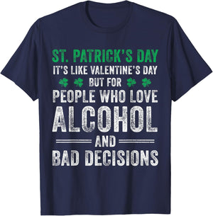 St Patrick's Day Like Valentine's But Saint Pattys Men Women T-Shirt - T-Shirt | Navy