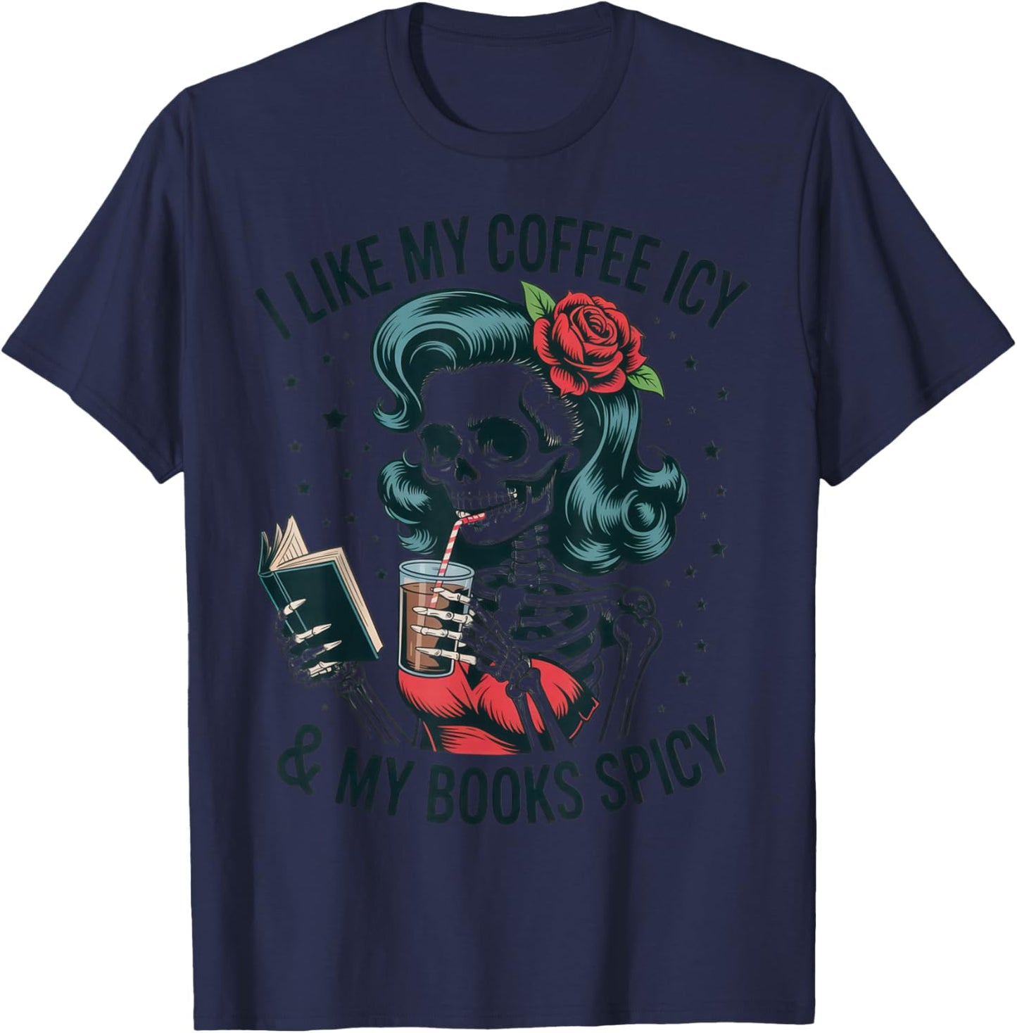 I Like My Coffee ICY & My Books Spicy for Book Lovers T-Shirt - T-Shirt | Navy