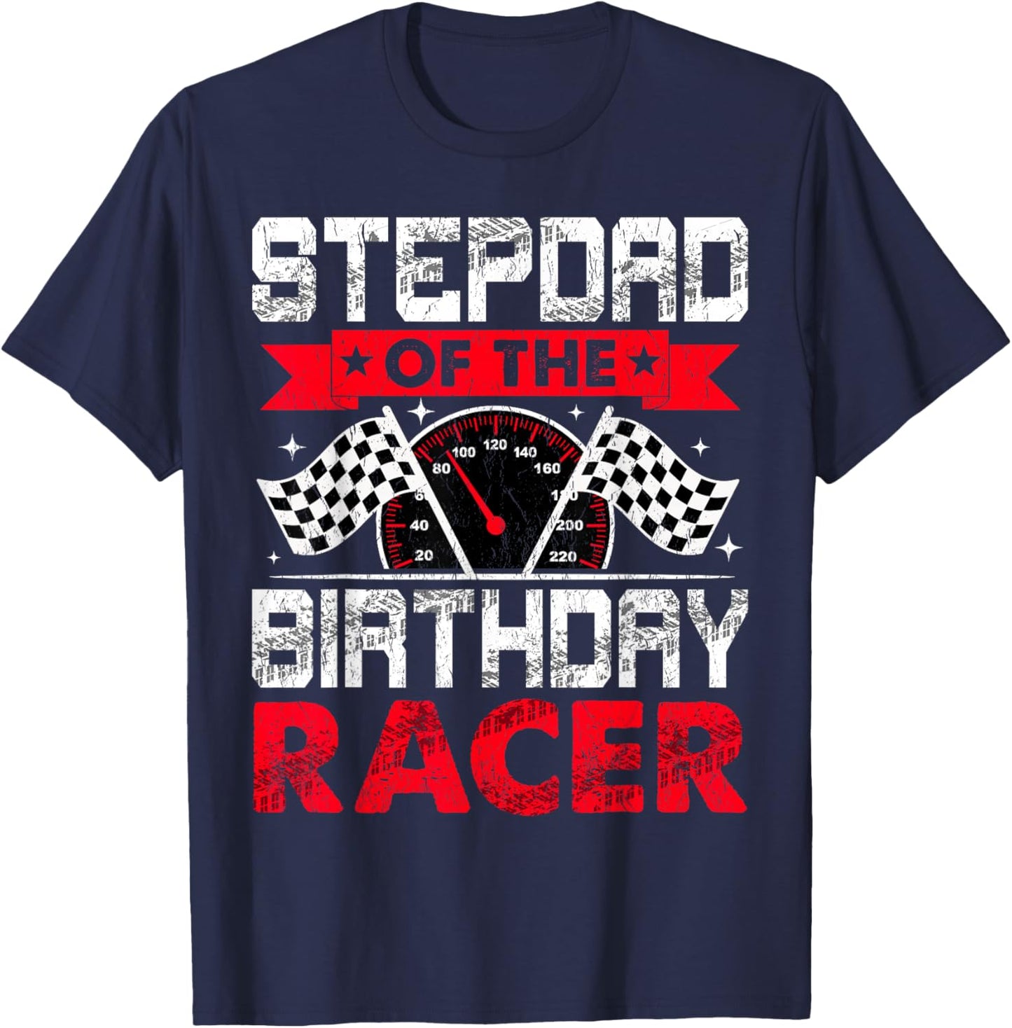 Stepdad of The Birthday Racer Bday Racing Car Family T-Shirt - T-Shirt | Navy