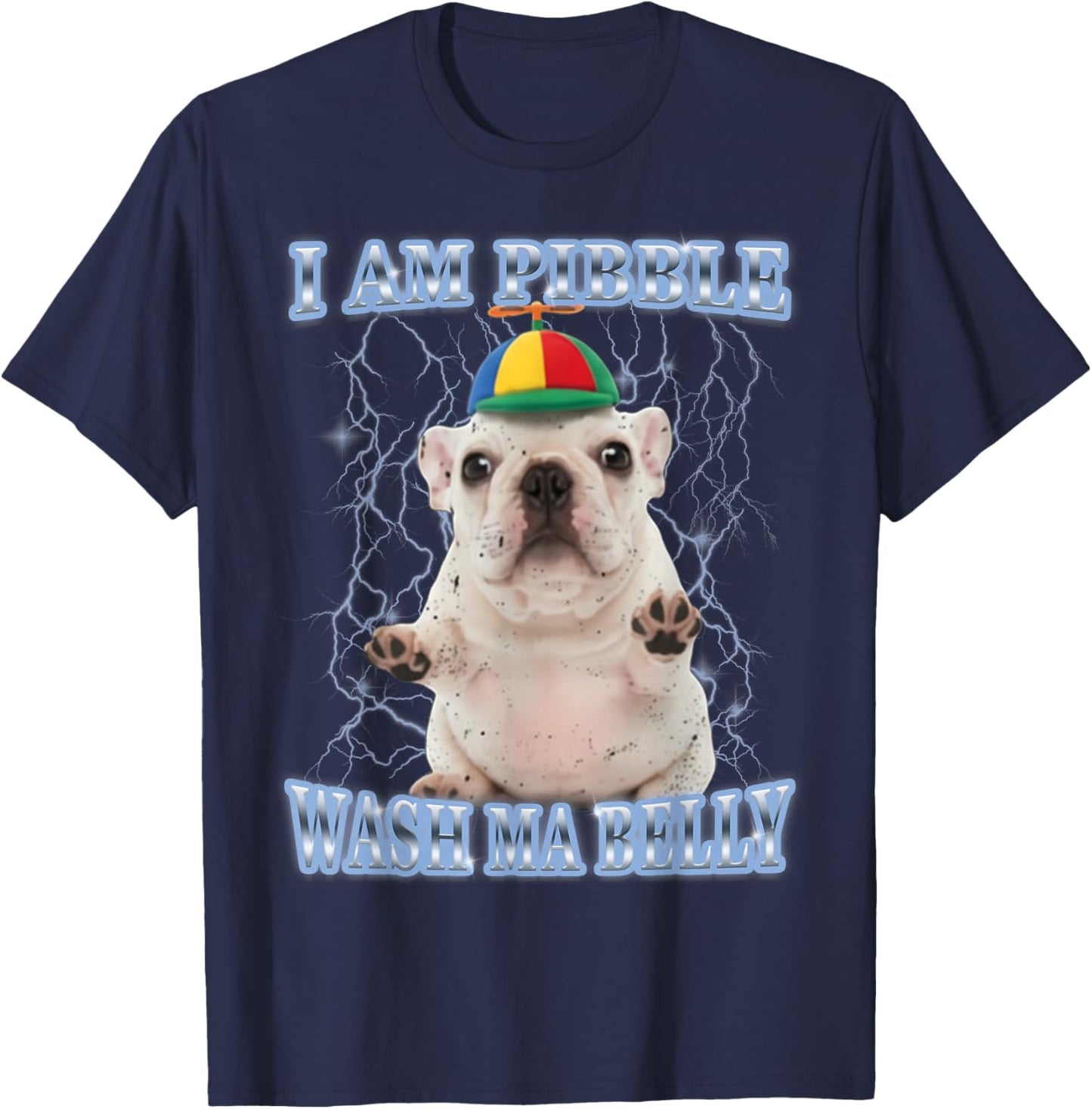 I am Pibble Dog Puppy Wash Clean My Belly Funny Meme T-Shirt - T-Shirt | Navy