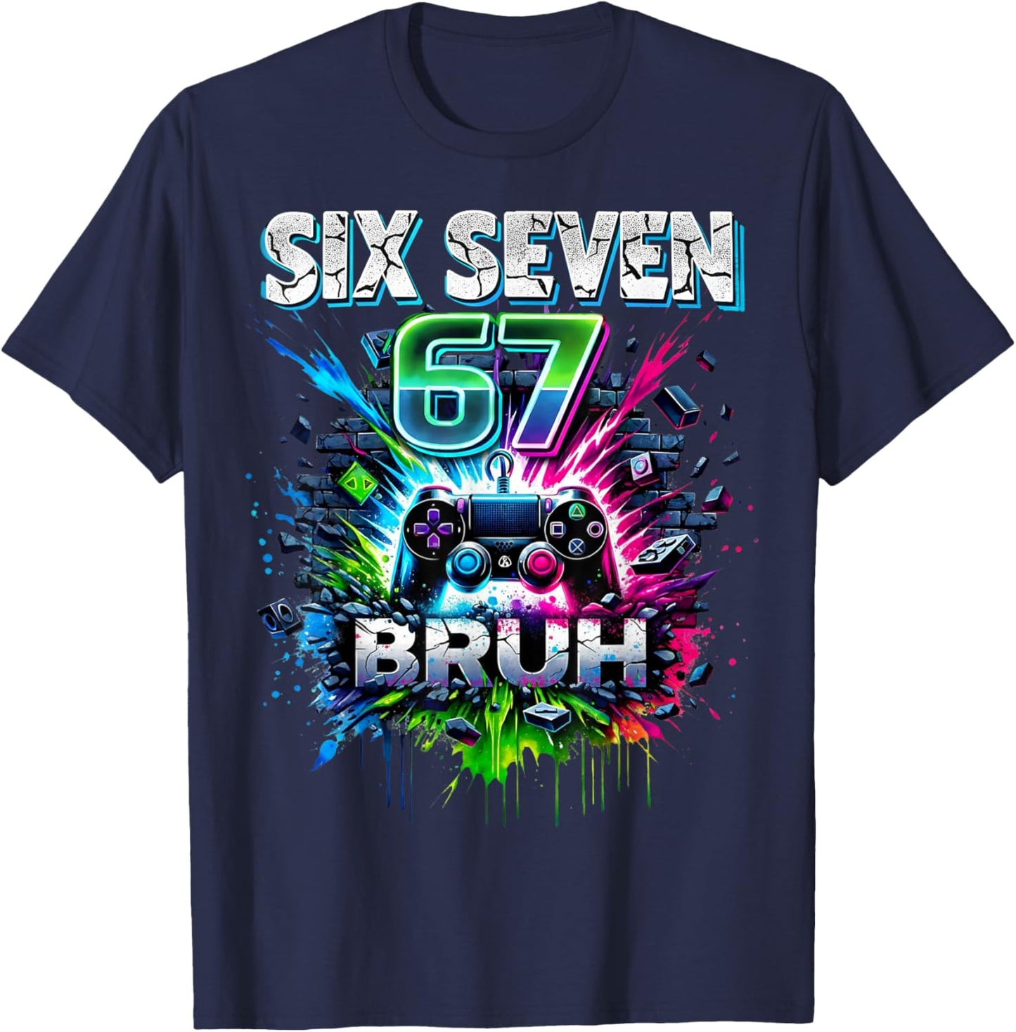 SIX Seven 67 Bruh Gaming Meme Funny Gift Kids Boys T-Shirt - T-Shirt | Navy