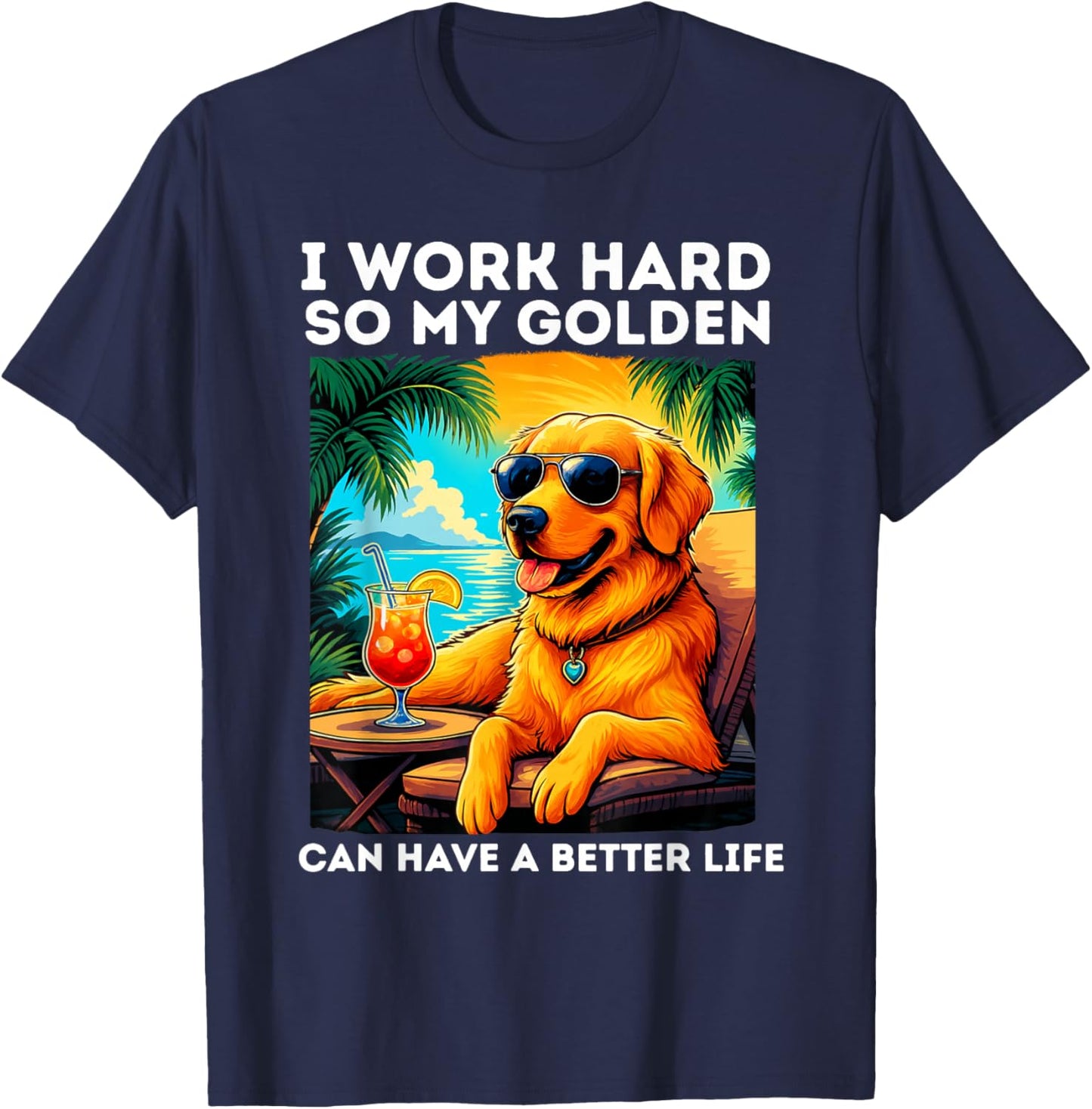 Funny Golden Retriever I Work Hard Golden Retriever Lover T-Shirt - T-Shirt | Navy