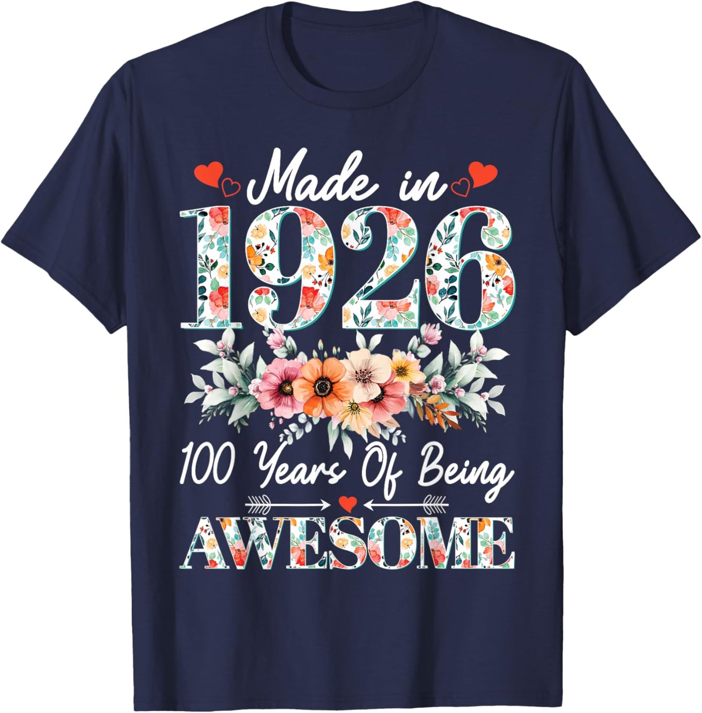 Retro Made in 1926 100 Years of Being Awesome Floral Gifts T-Shirt - T-Shirt | Navy