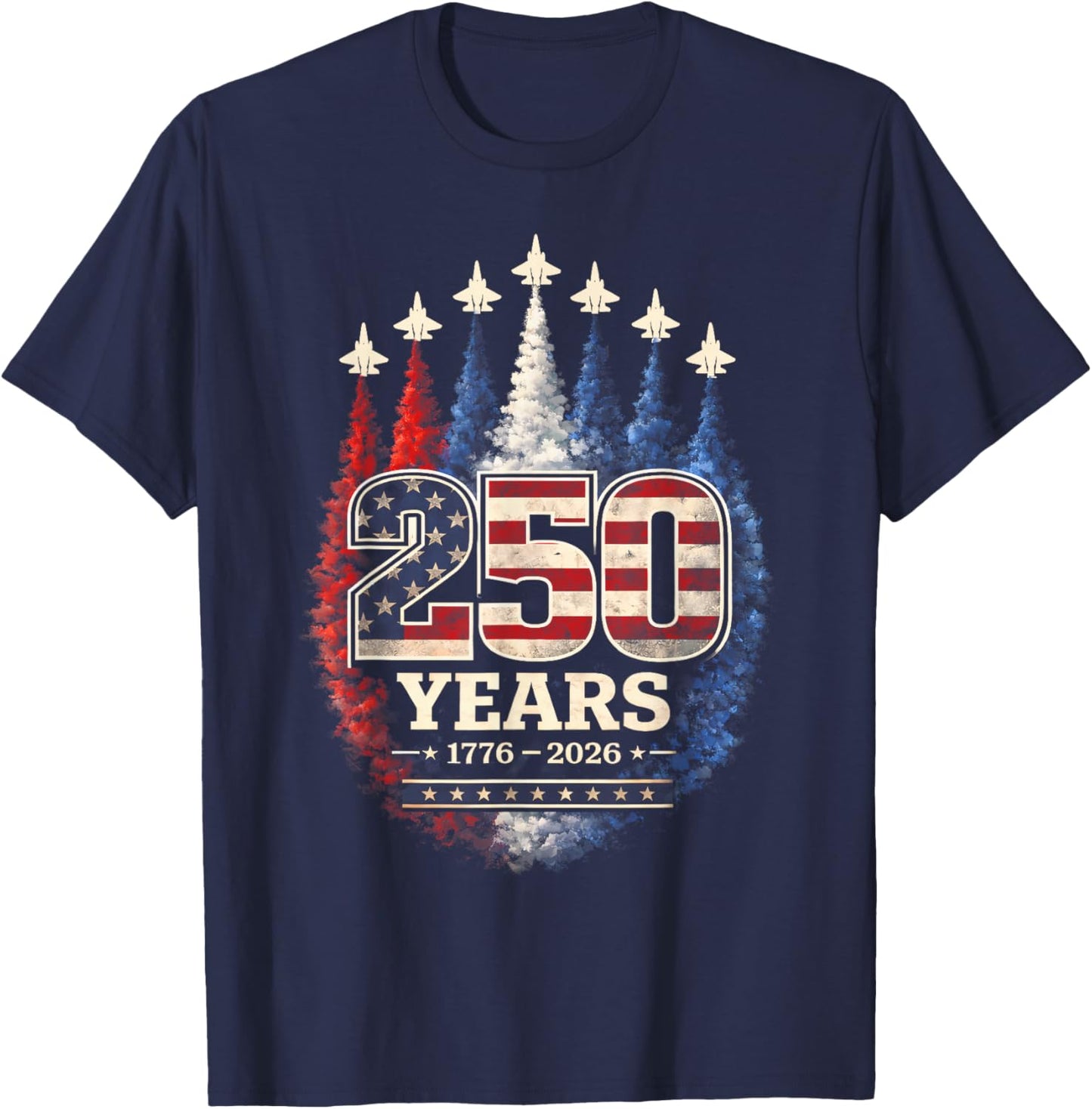 250 Years American 1776 2026 250th USA Patriotic 4th of July T-Shirt - T-Shirt | Navy