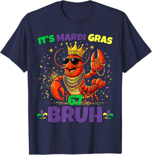 Its Mardi Gras 67 Bruh Crayfish Six Seven Meme Crawfish Bruh T-Shirt - T-Shirt | Navy