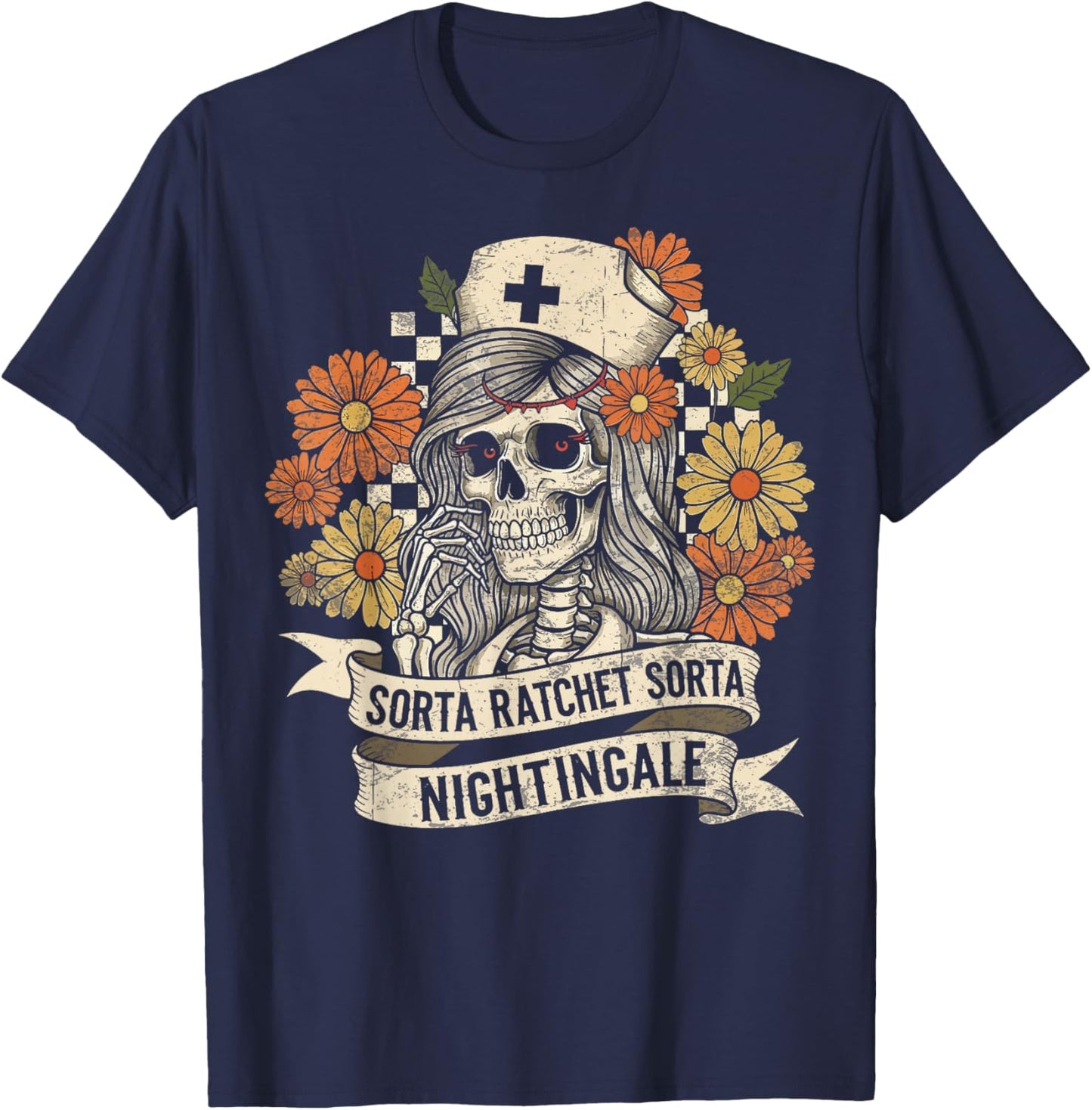 Sorta Ratchet Sorta Nightingale Skeleton Nurse Halloween T-Shirt - T-Shirt | Navy
