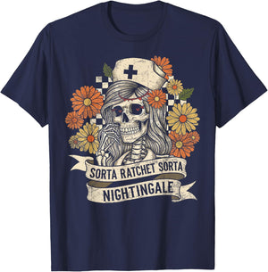Sorta Ratchet Sorta Nightingale Skeleton Nurse Halloween T-Shirt - T-Shirt | Navy