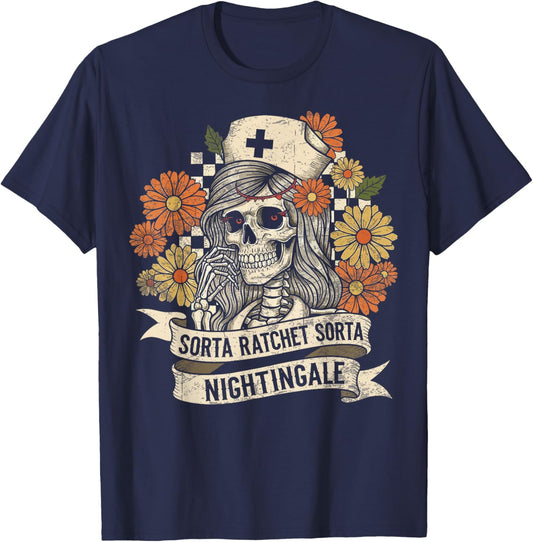 Sorta Ratchet Sorta Nightingale Skeleton Nurse Halloween T-Shirt - T-Shirt | Navy