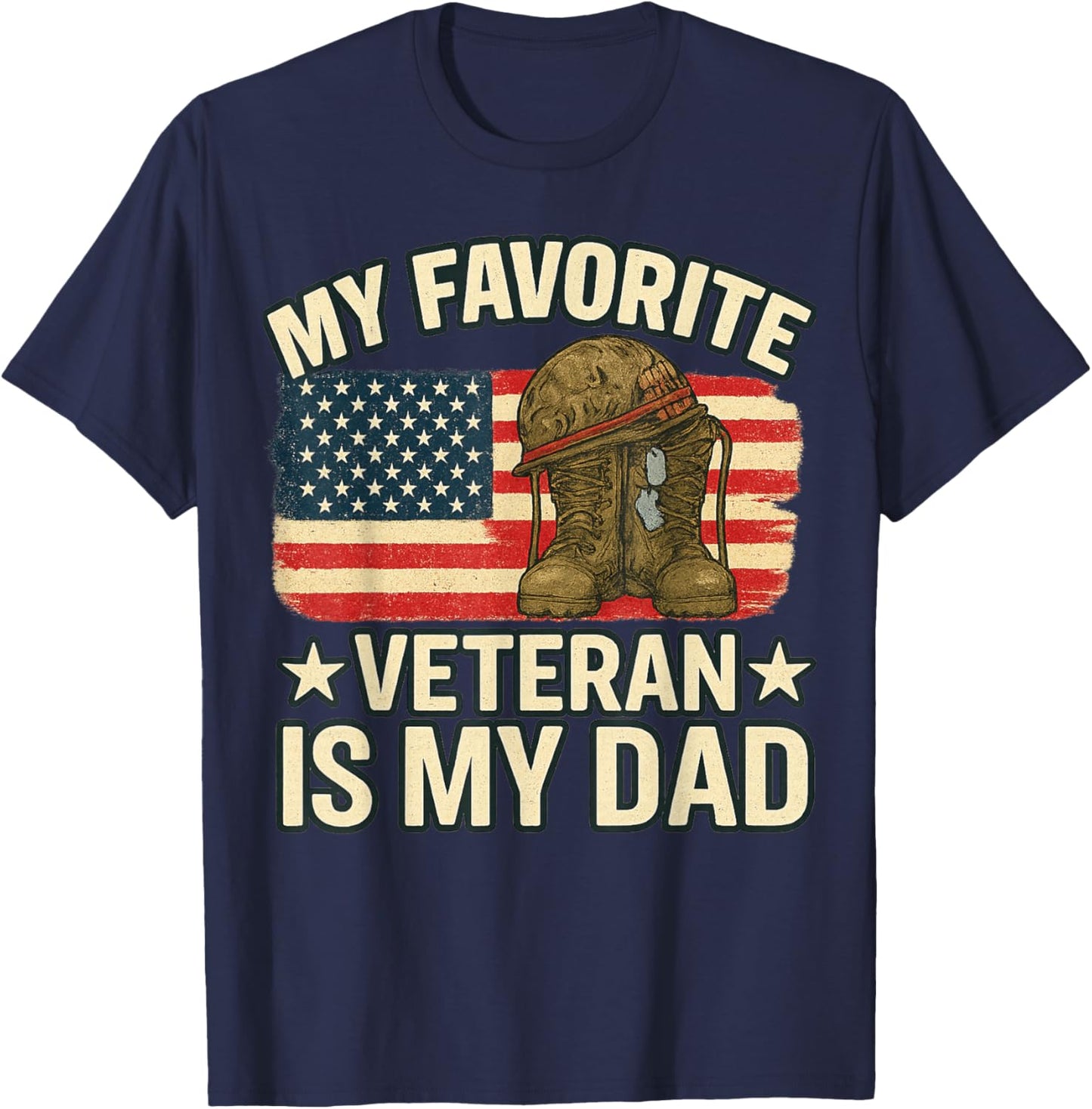 Veterans Day My Favorite Veteran is My Dad Proud Military T-Shirt - T-Shirt | Navy