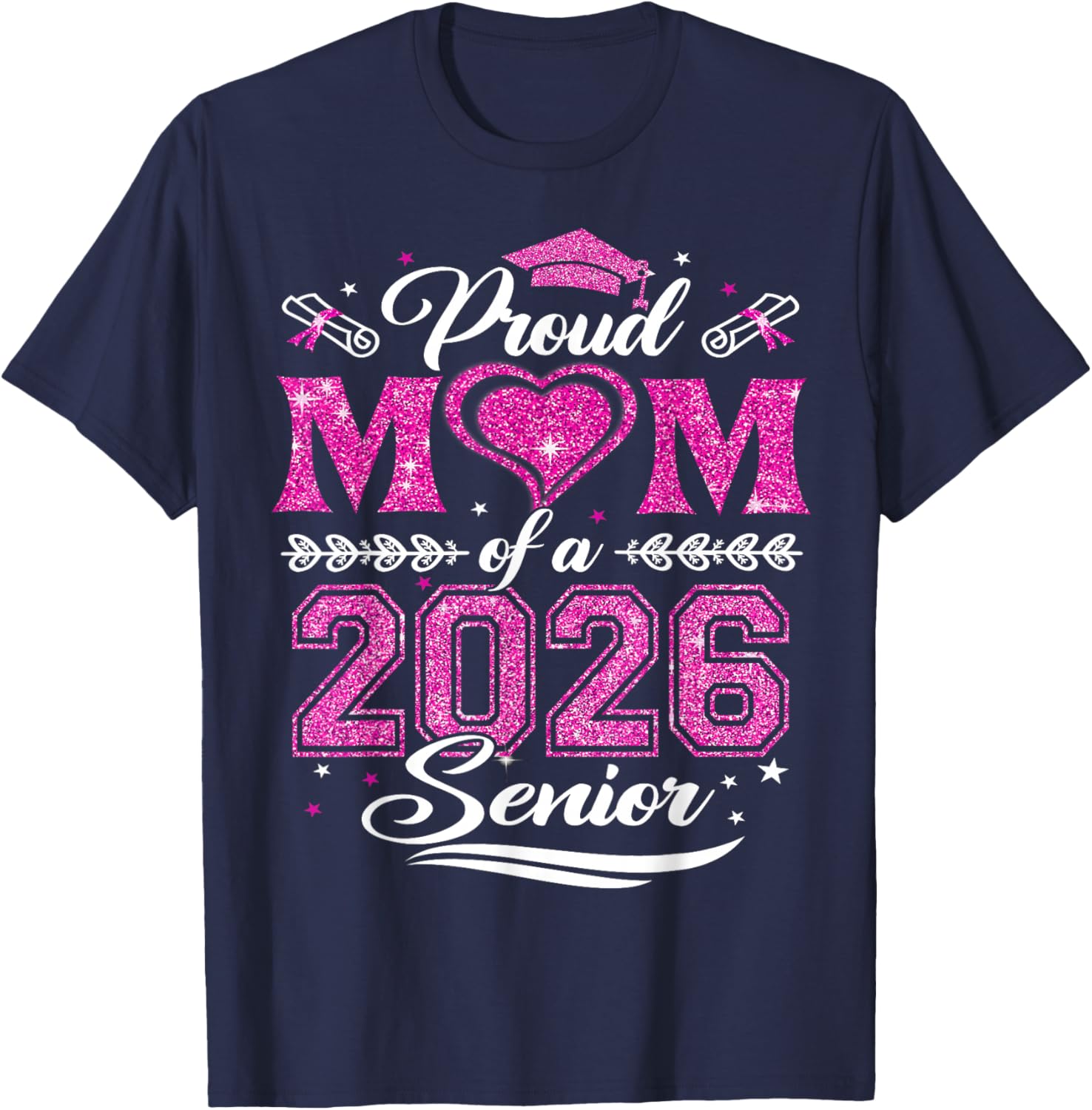Proud Mom of a 2026 Senior Shirt Graduation 2026 Mommy T-Shirt - T-Shirt | Navy