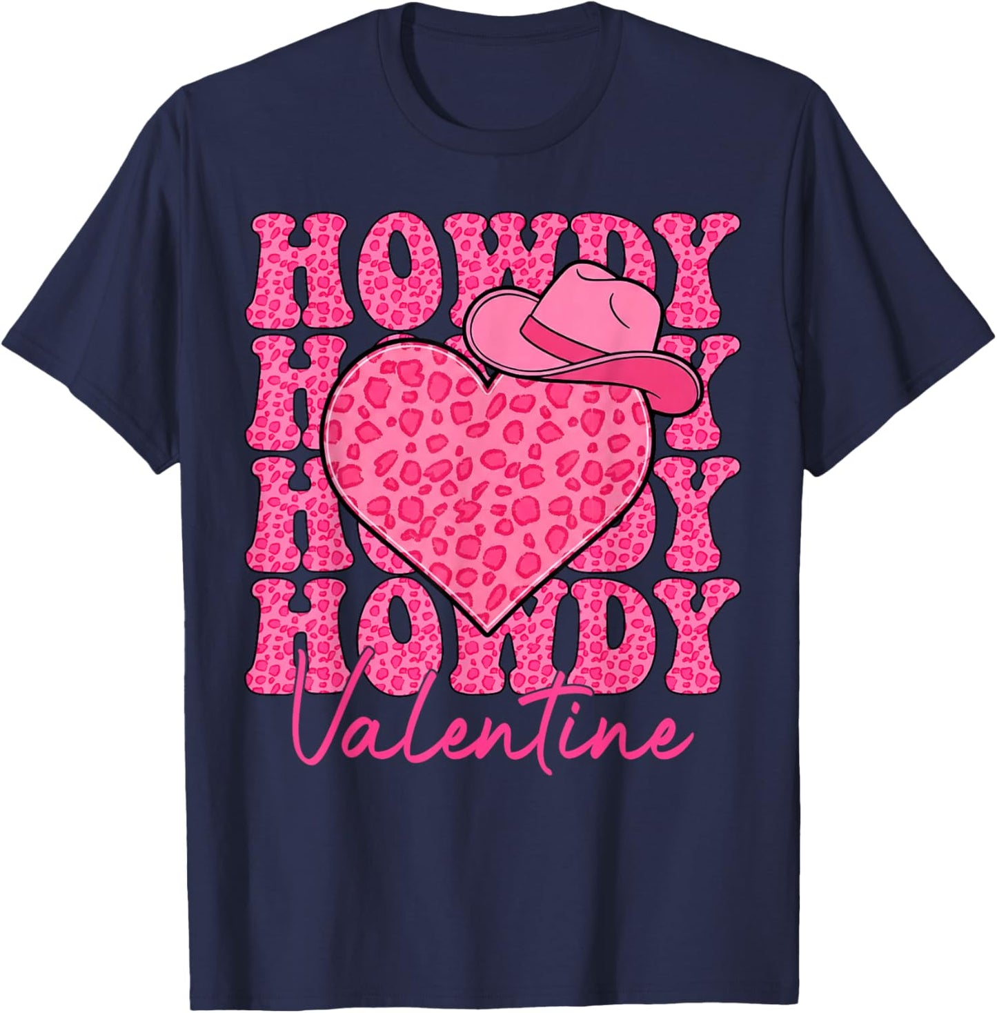 Howdy Valentines Cowboy Western Love Rodeo T-Shirt - T-Shirt | Navy