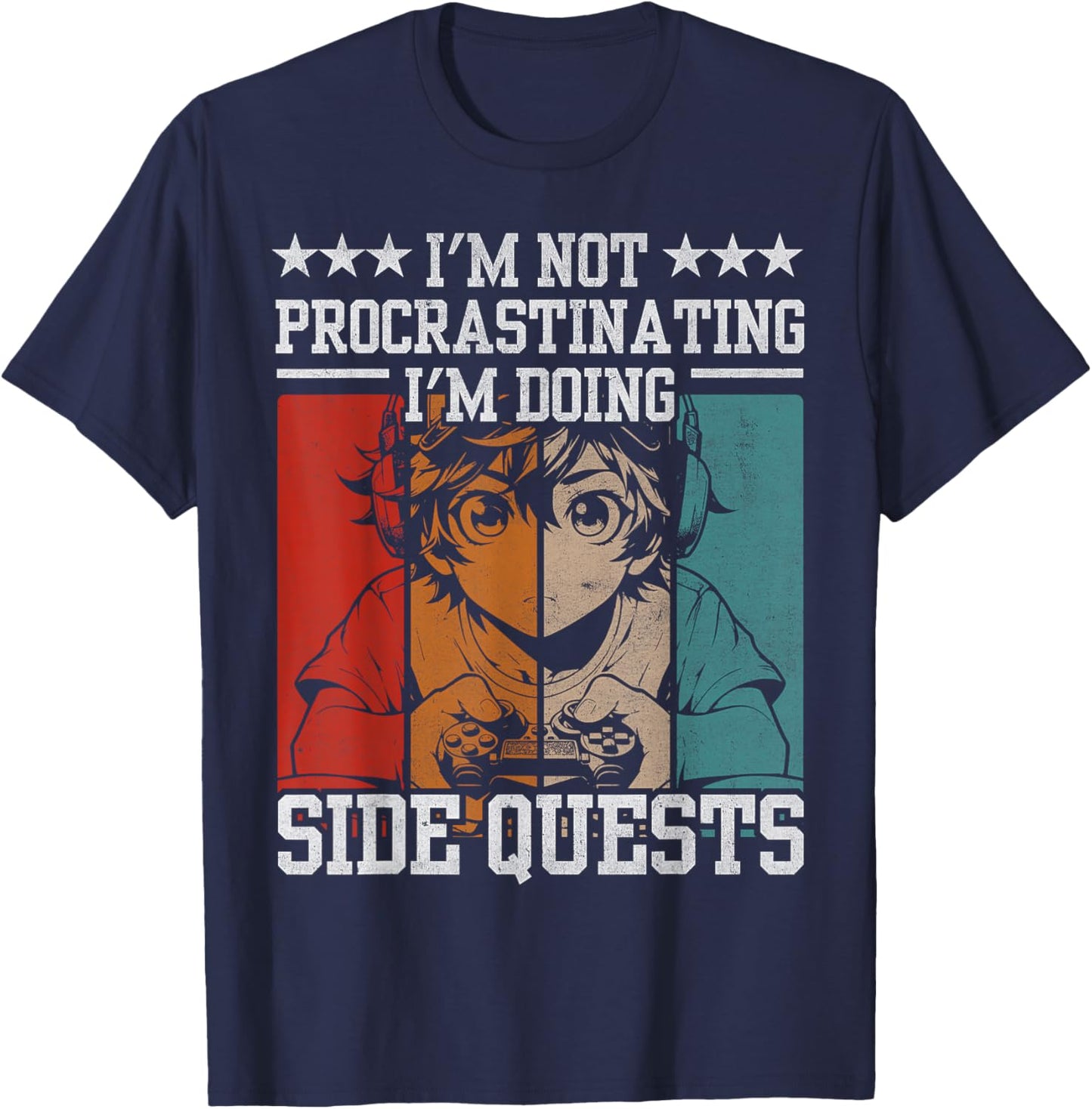 I'm Not Procrastinating I'm Doing Side Quests Funny Gamer T-Shirt - T-Shirt | Navy