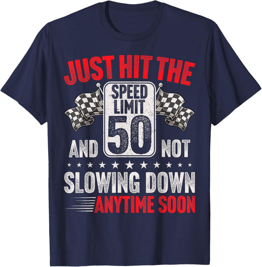 50th Birthday Speed Limit Sign Funny Racing 50 Years Old T-Shirt - T-Shirt | Navy