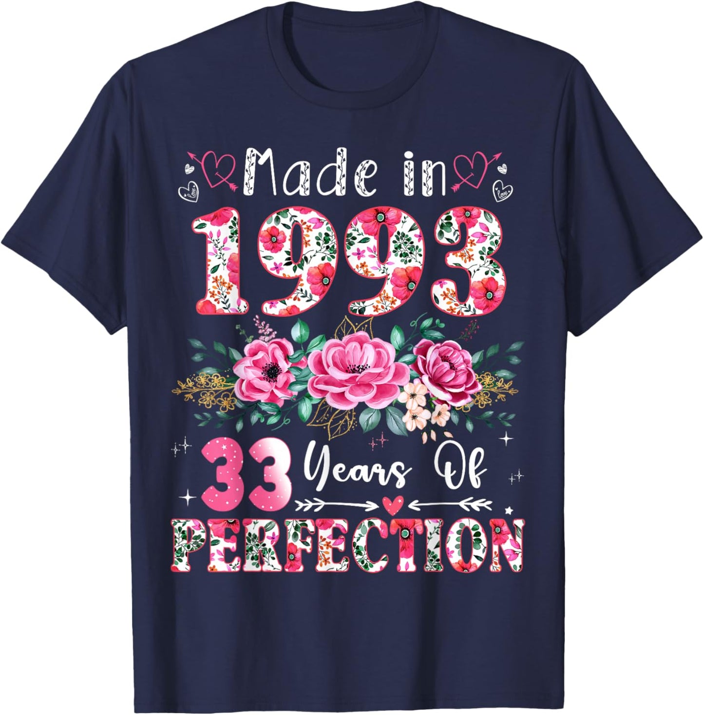 33 Year Old Made in 1993 Floral 33th Birthday Women T-Shirt - T-Shirt | Navy