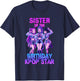 Sister of Birthday Girl K-pop Star Korean Pop Music Bday T-Shirt - T-Shirt | Navy