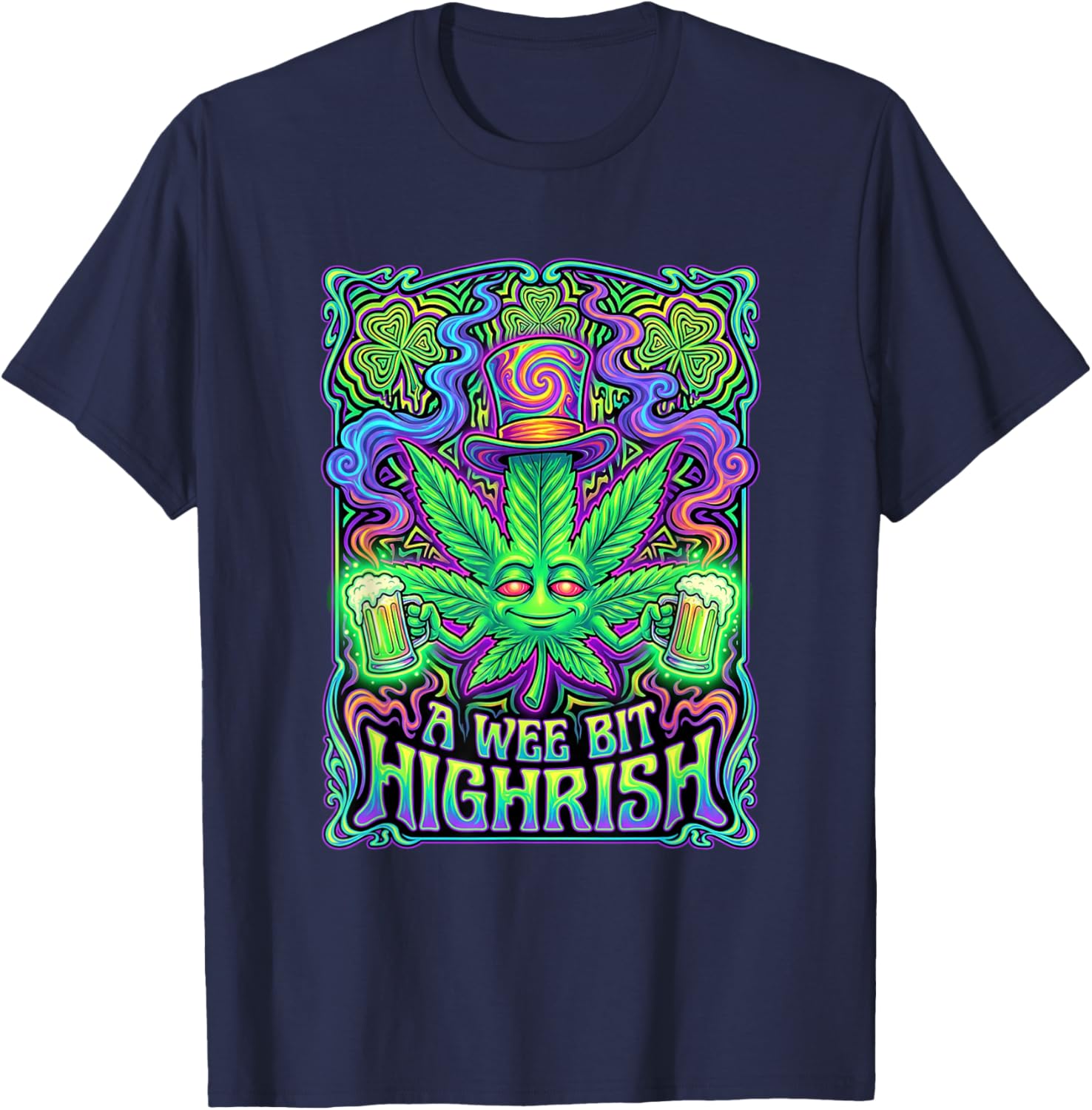 A Wee Bit Highrish Funny Weed Marijuana St Patrick's Day T-Shirt - T-Shirt | Navy