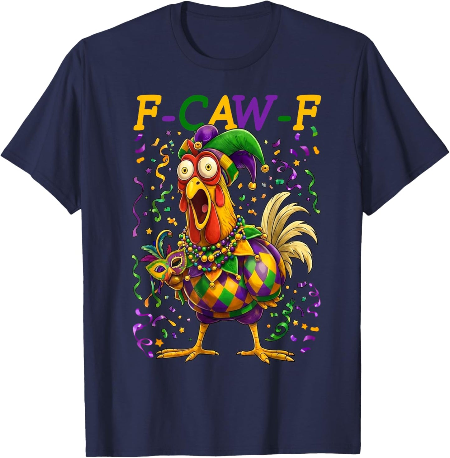 Mardi Gras F-Caw-F Funny Chicken Rooster Men Women Kids T-Shirt - T-Shirt | Navy