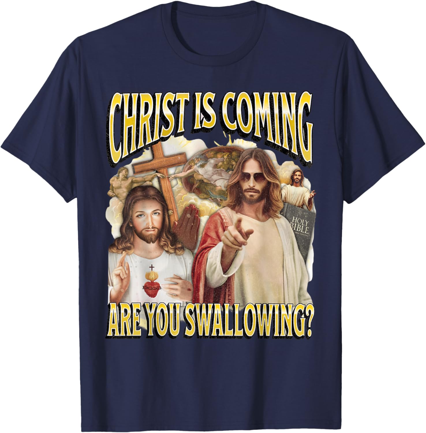 Christ is Coming are You Jesus Christ Joke Meme Swallowing T-Shirt - T-Shirt | Navy