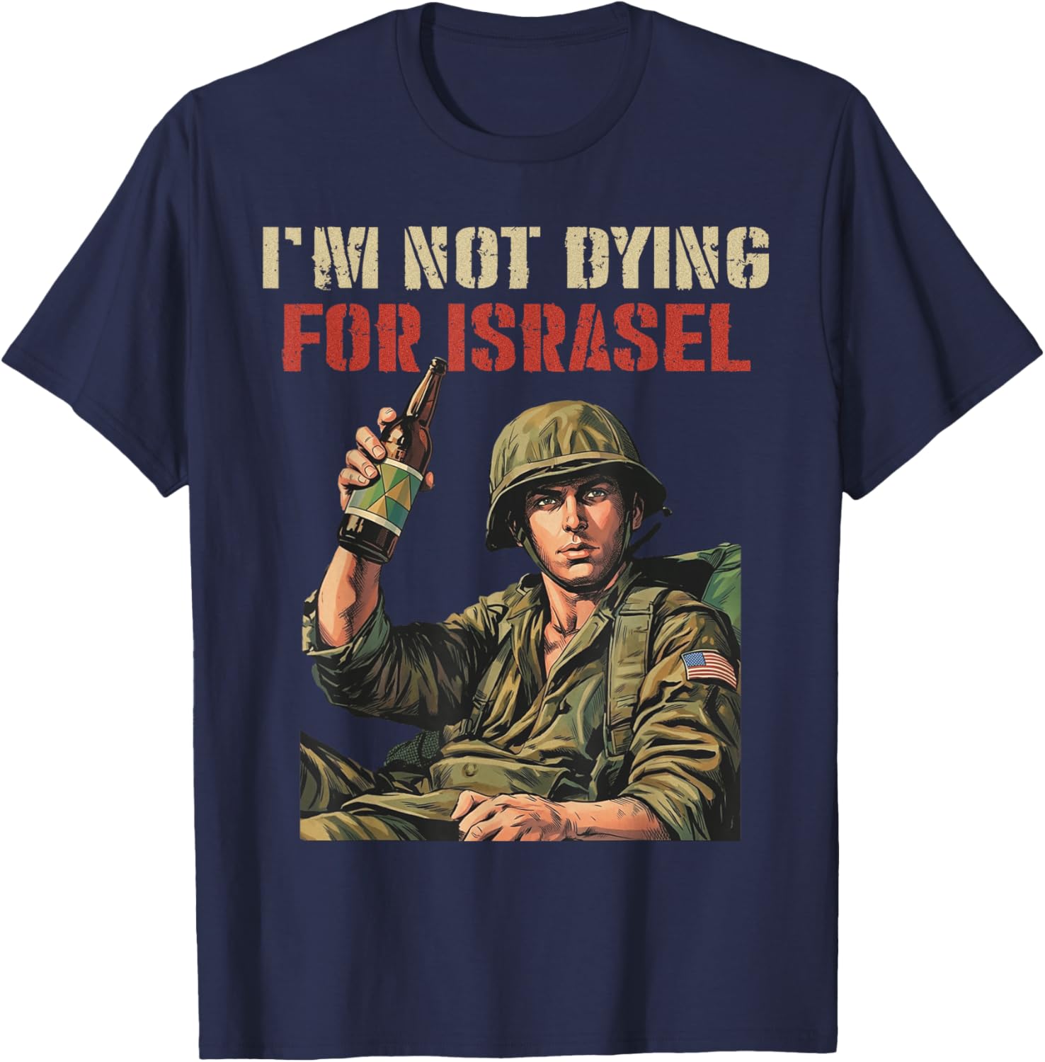 I'm Not Dying for Israel Funny Political No Wars No Kings T-Shirt - T-Shirt | Navy